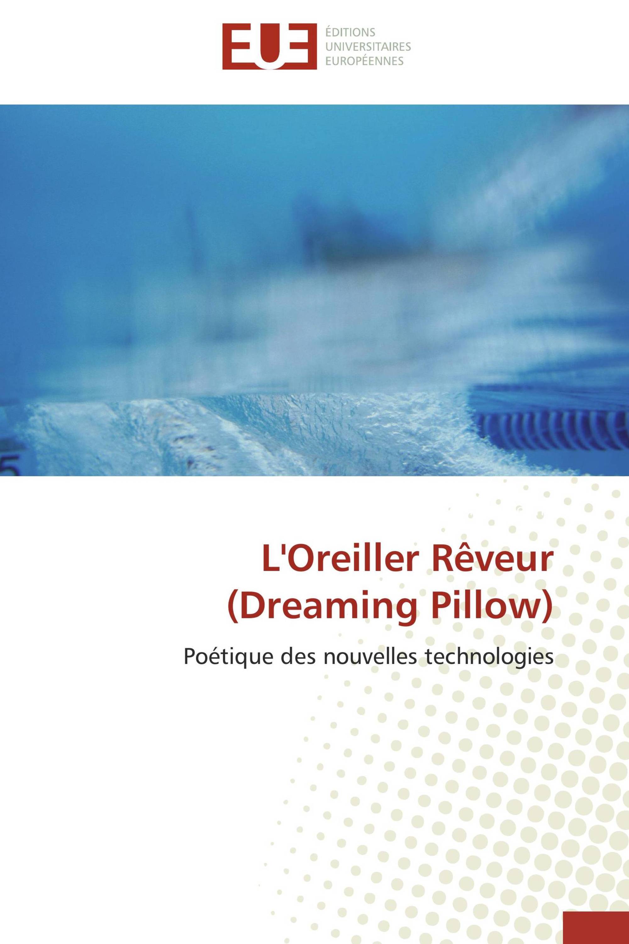 L'Oreiller Rêveur (Dreaming Pillow)