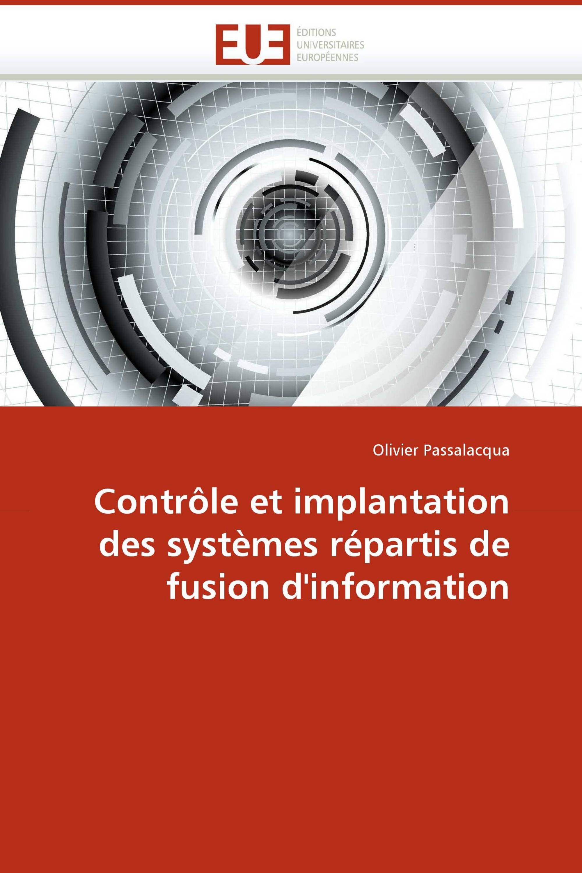 Contrôle et implantation des systèmes répartis de fusion d''information