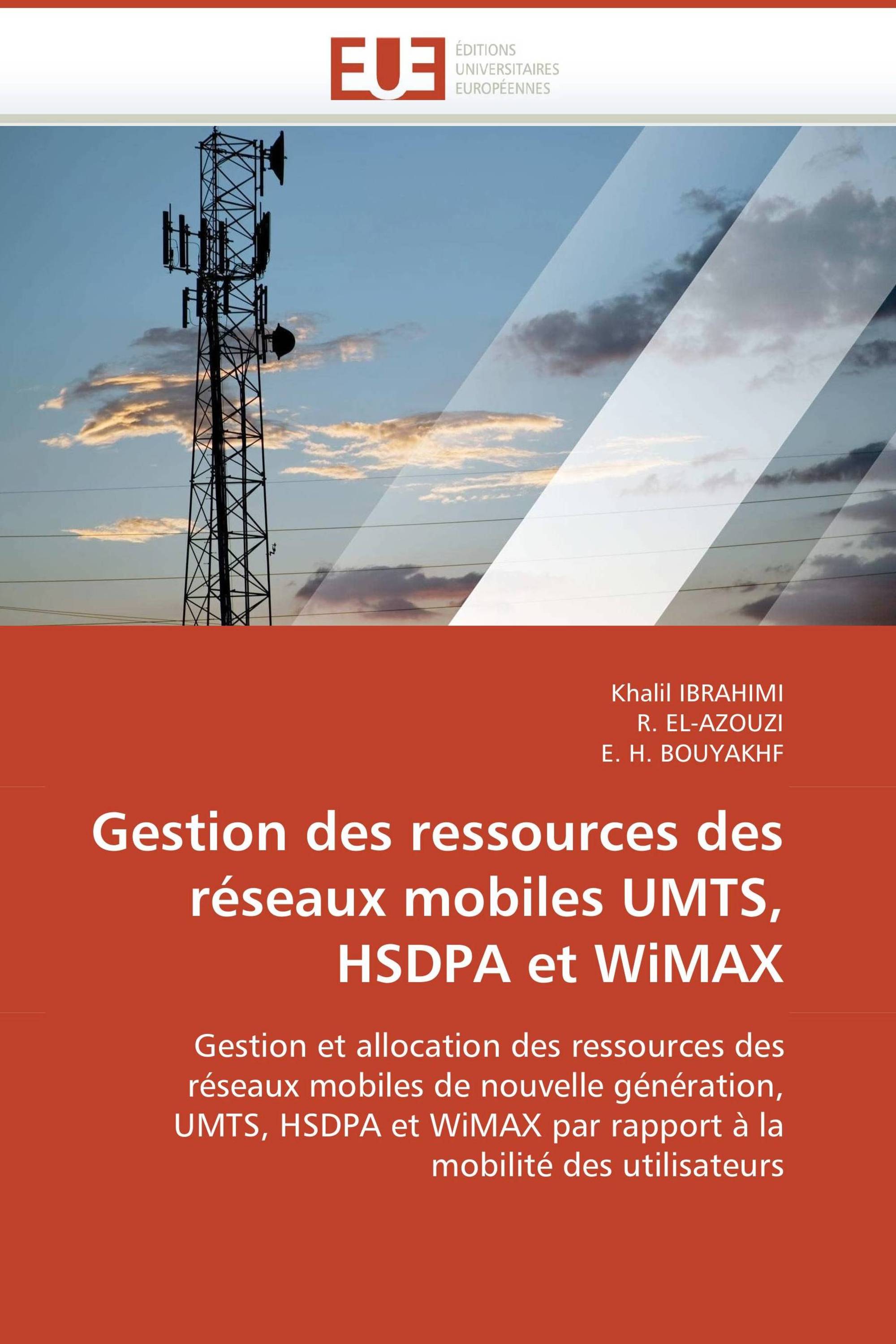 Gestion des ressources des réseaux mobiles UMTS, HSDPA et WiMAX