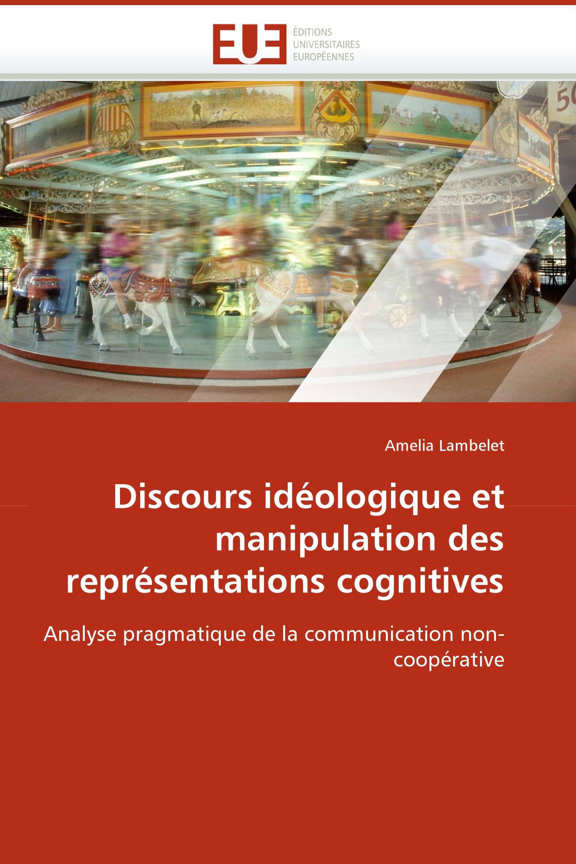 Discours idéologique et manipulation des représentations cognitives