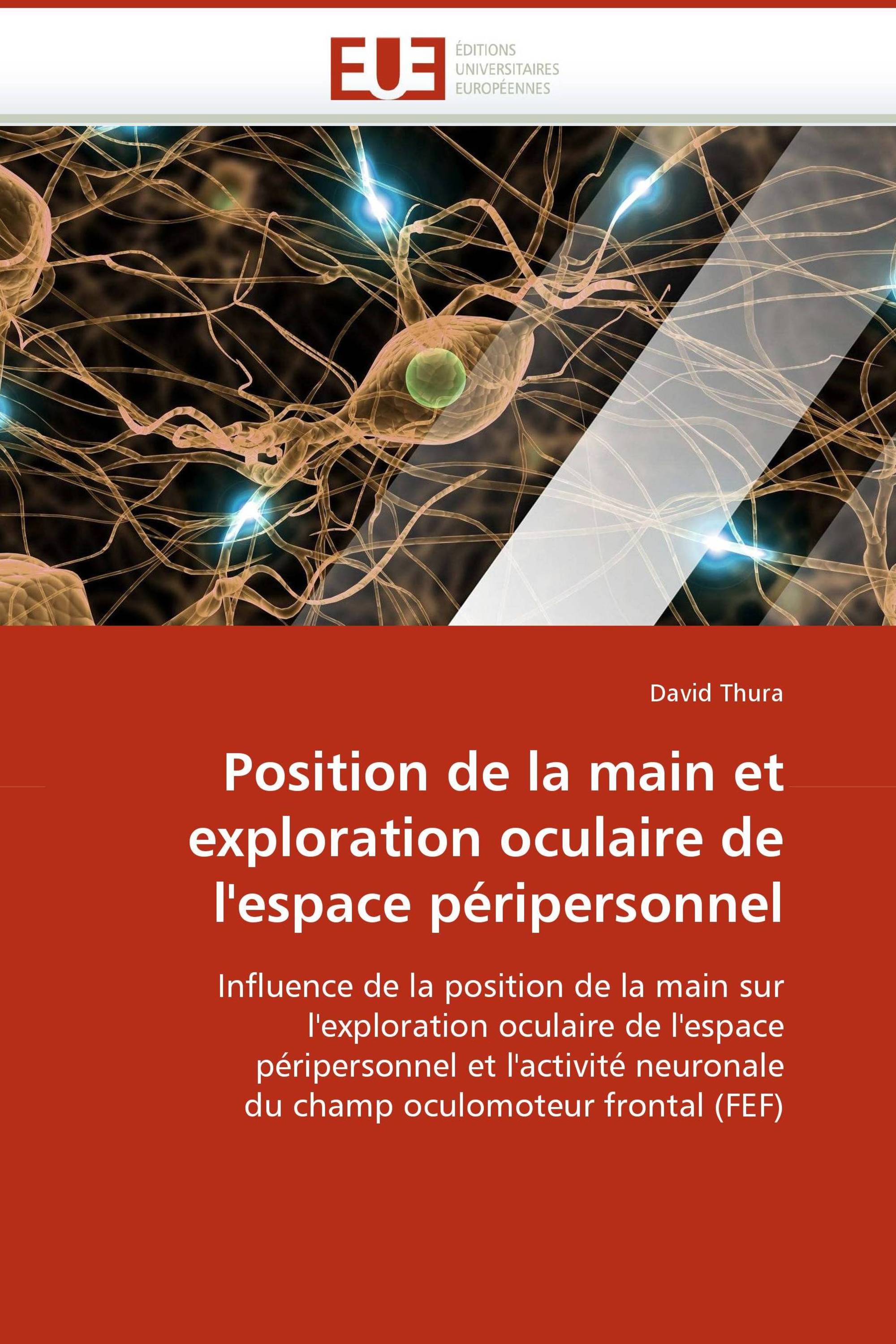 Position de la main et exploration oculaire de l''espace péripersonnel