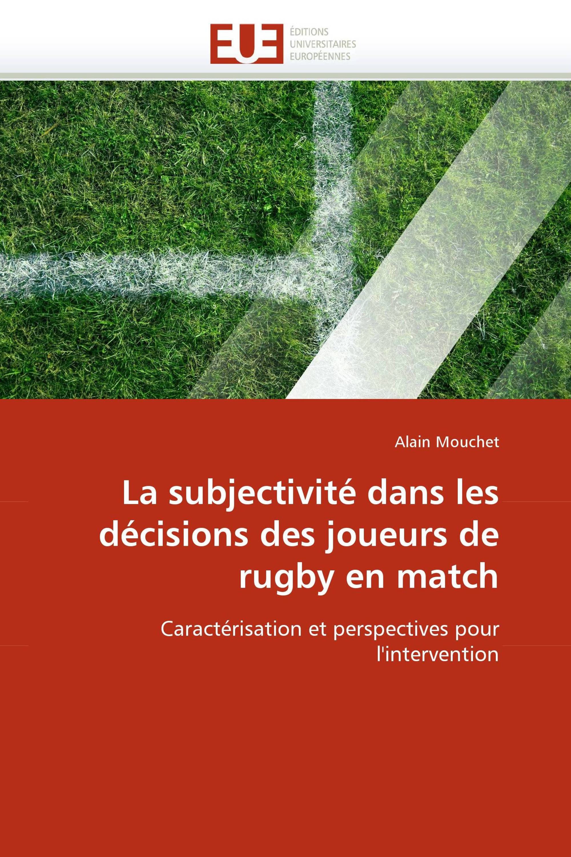 La subjectivité dans les décisions des joueurs de rugby en match