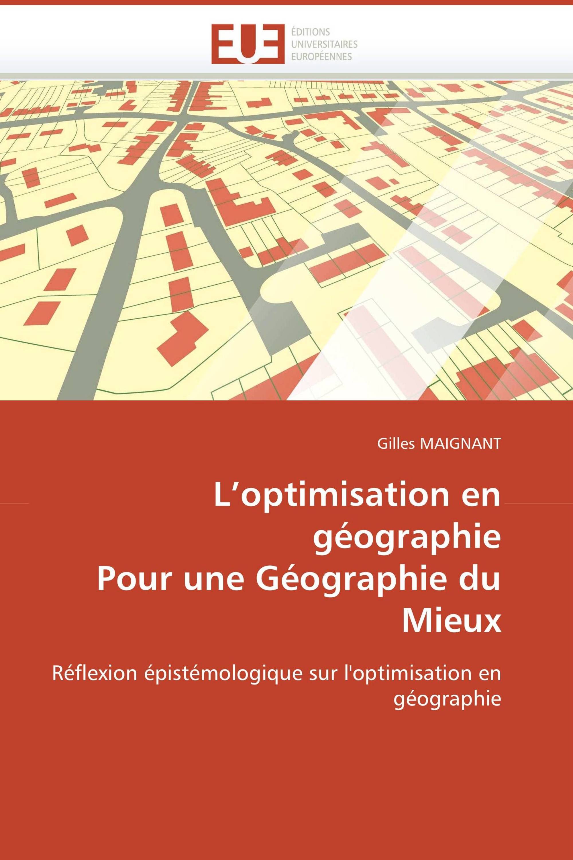 L’optimisation en géographie  Pour une Géographie du Mieux