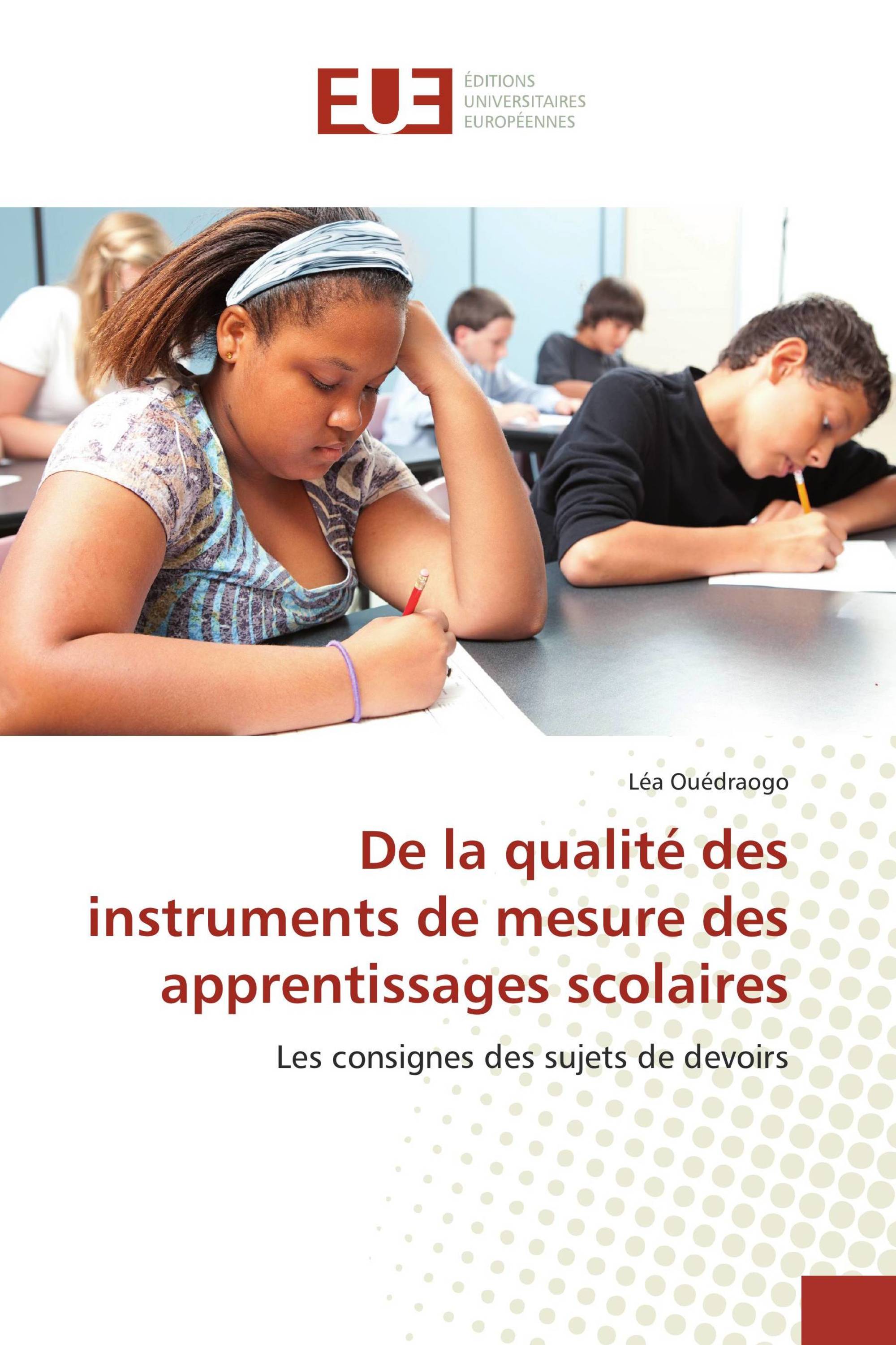 De la qualité des instruments de mesure des apprentissages scolaires