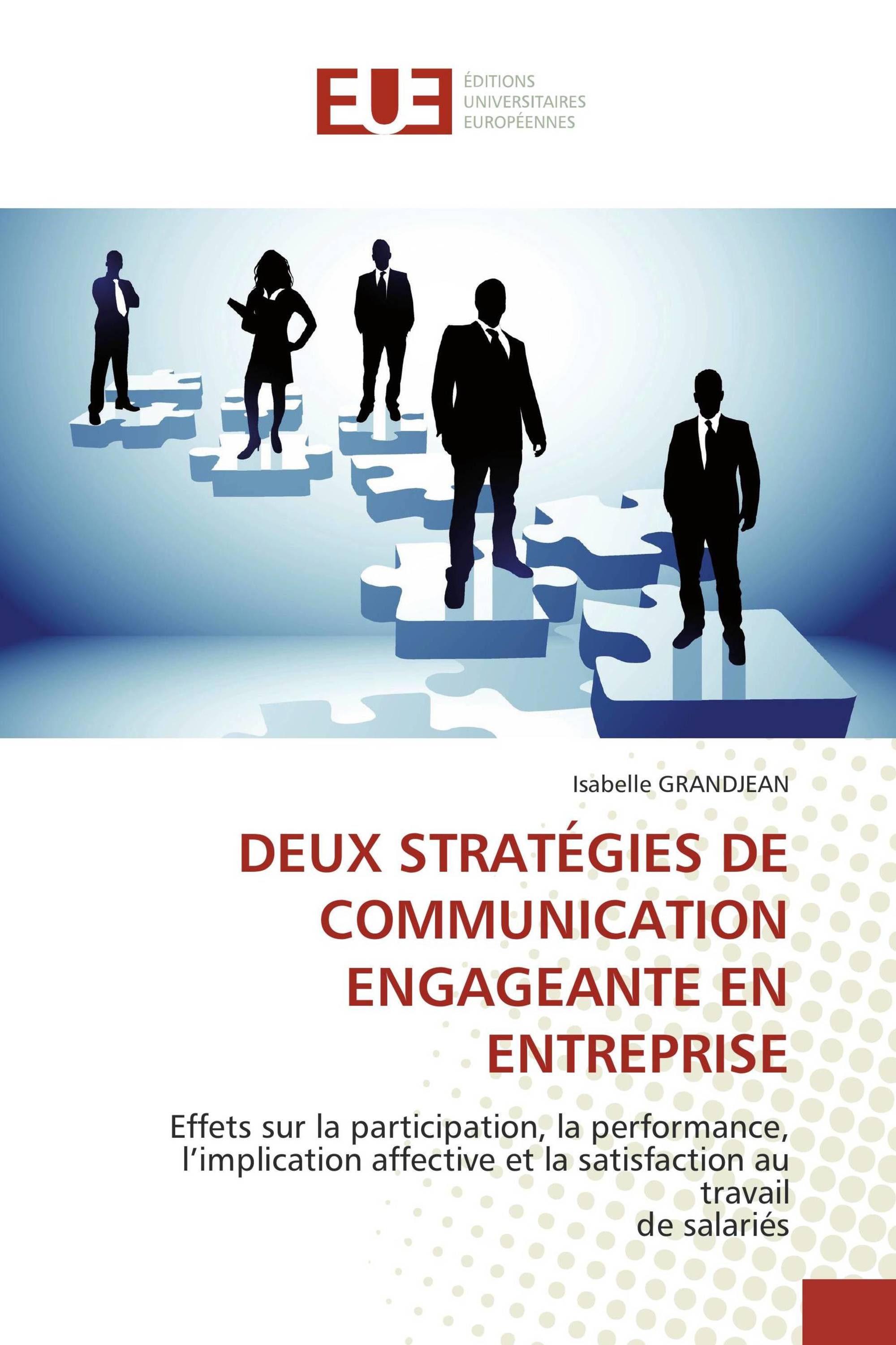 DEUX STRATÉGIES DE COMMUNICATION ENGAGEANTE EN ENTREPRISE