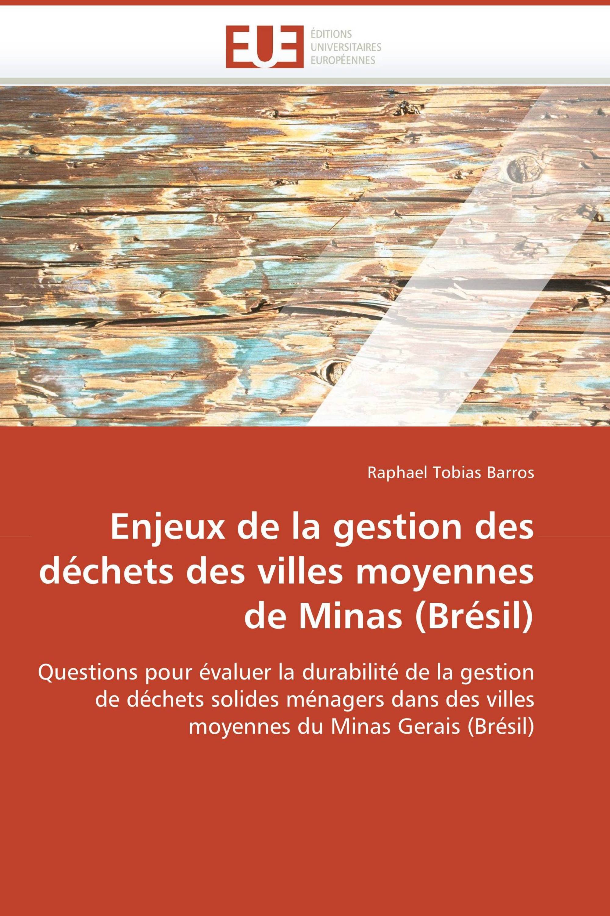 Enjeux de la gestion des déchets des villes moyennes de Minas (Brésil)