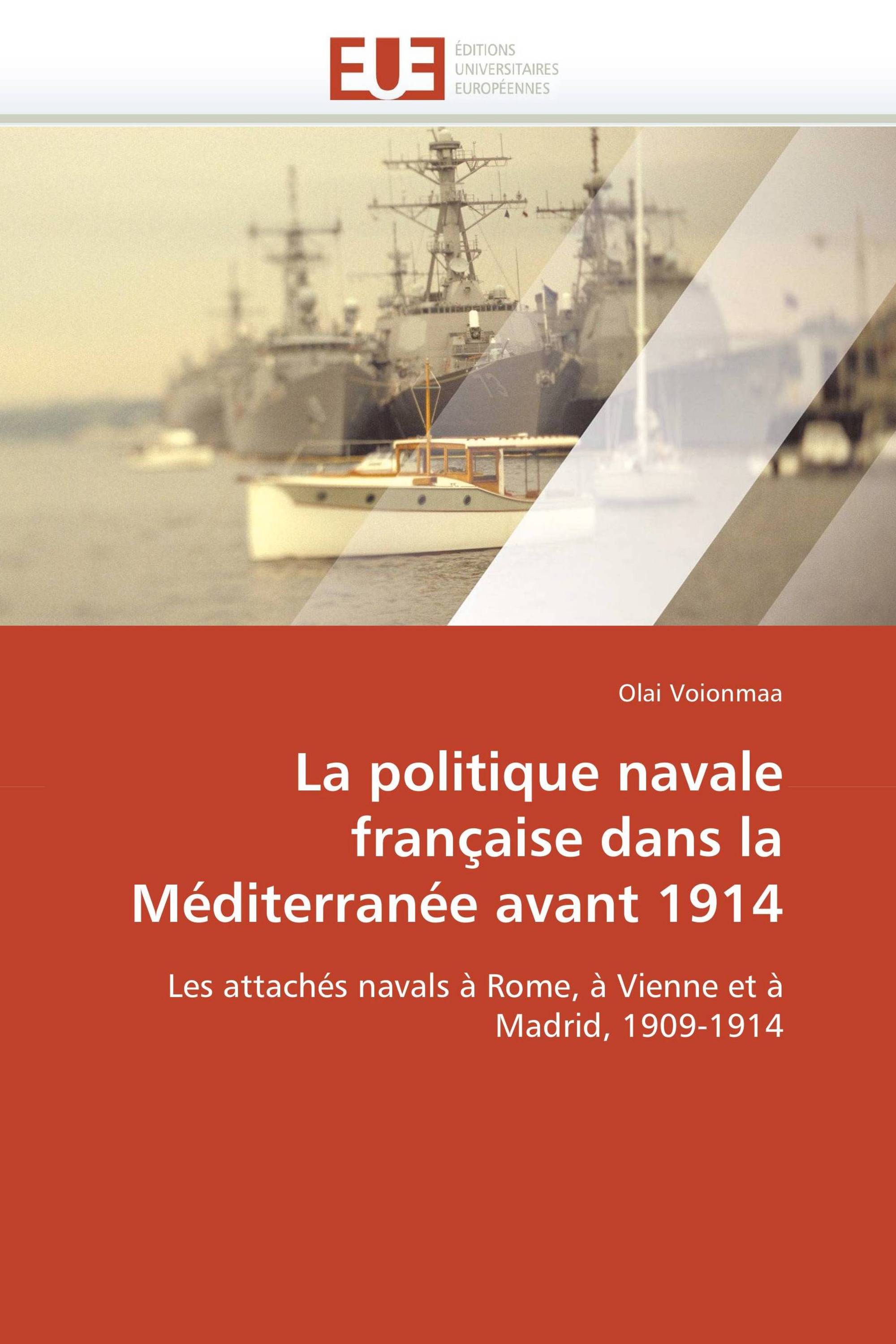 La politique navale française dans la Méditerranée avant 1914