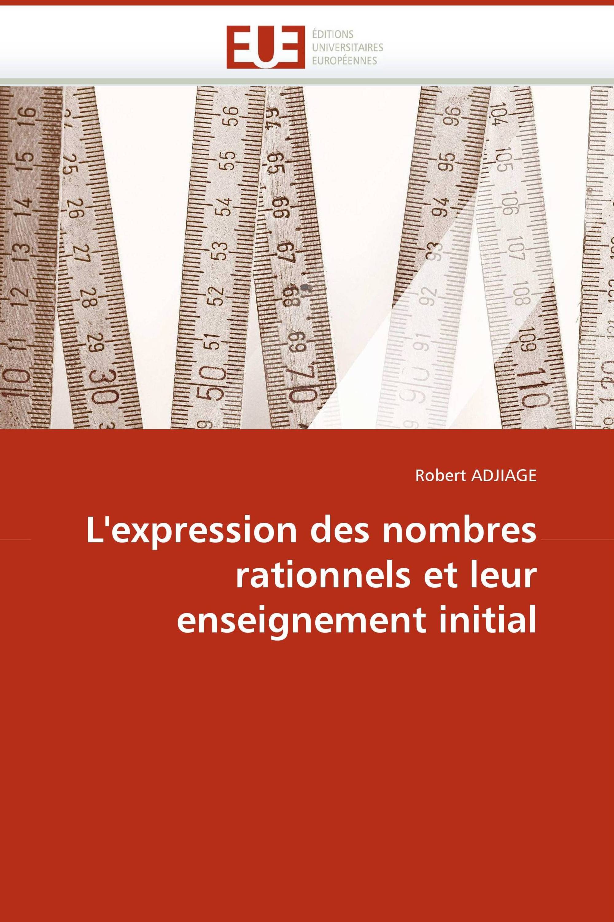 L''expression des nombres rationnels et leur enseignement initial