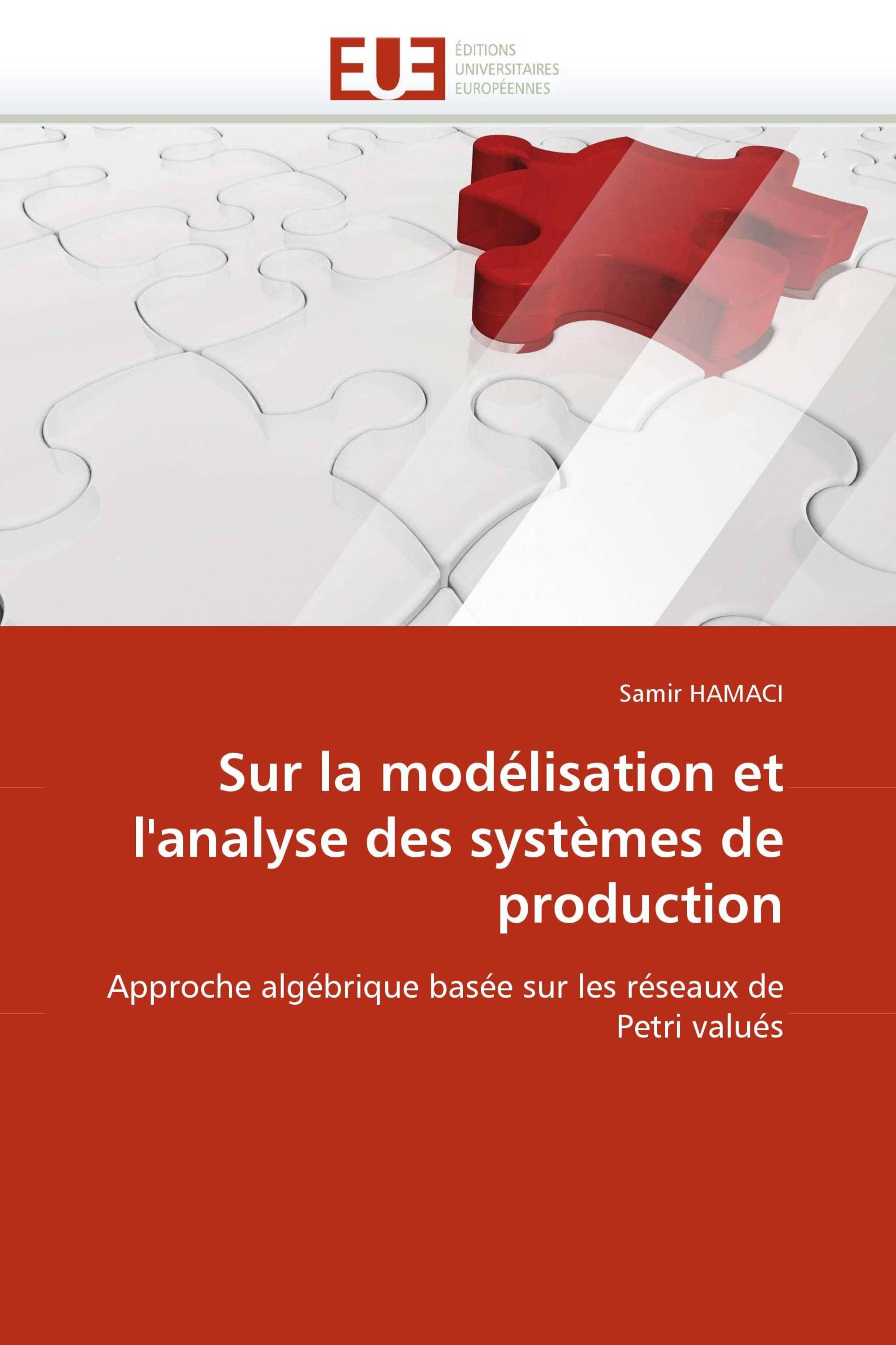 Sur la modélisation et l''analyse des systèmes de production