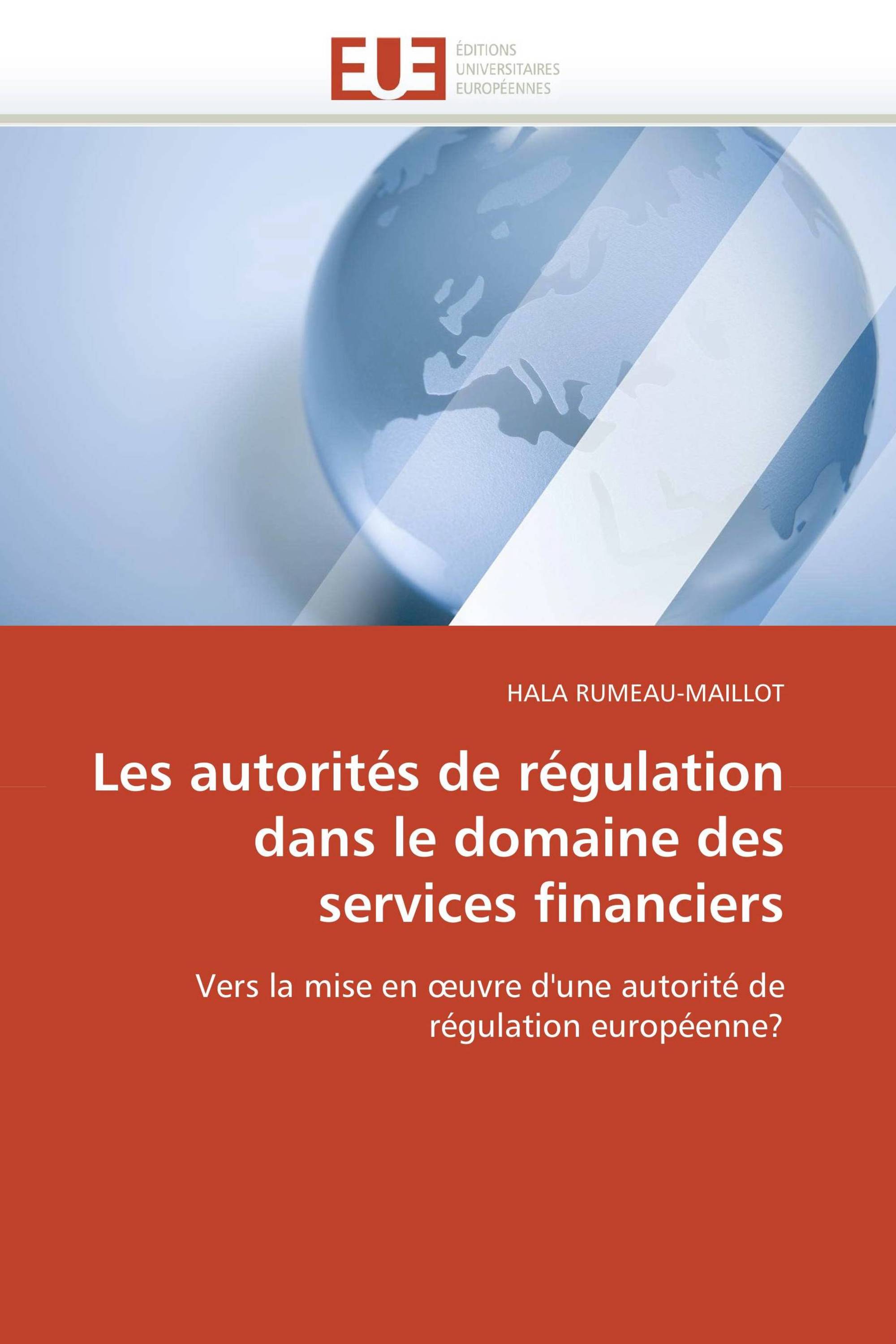 Les autorités de régulation dans le domaine des services financiers