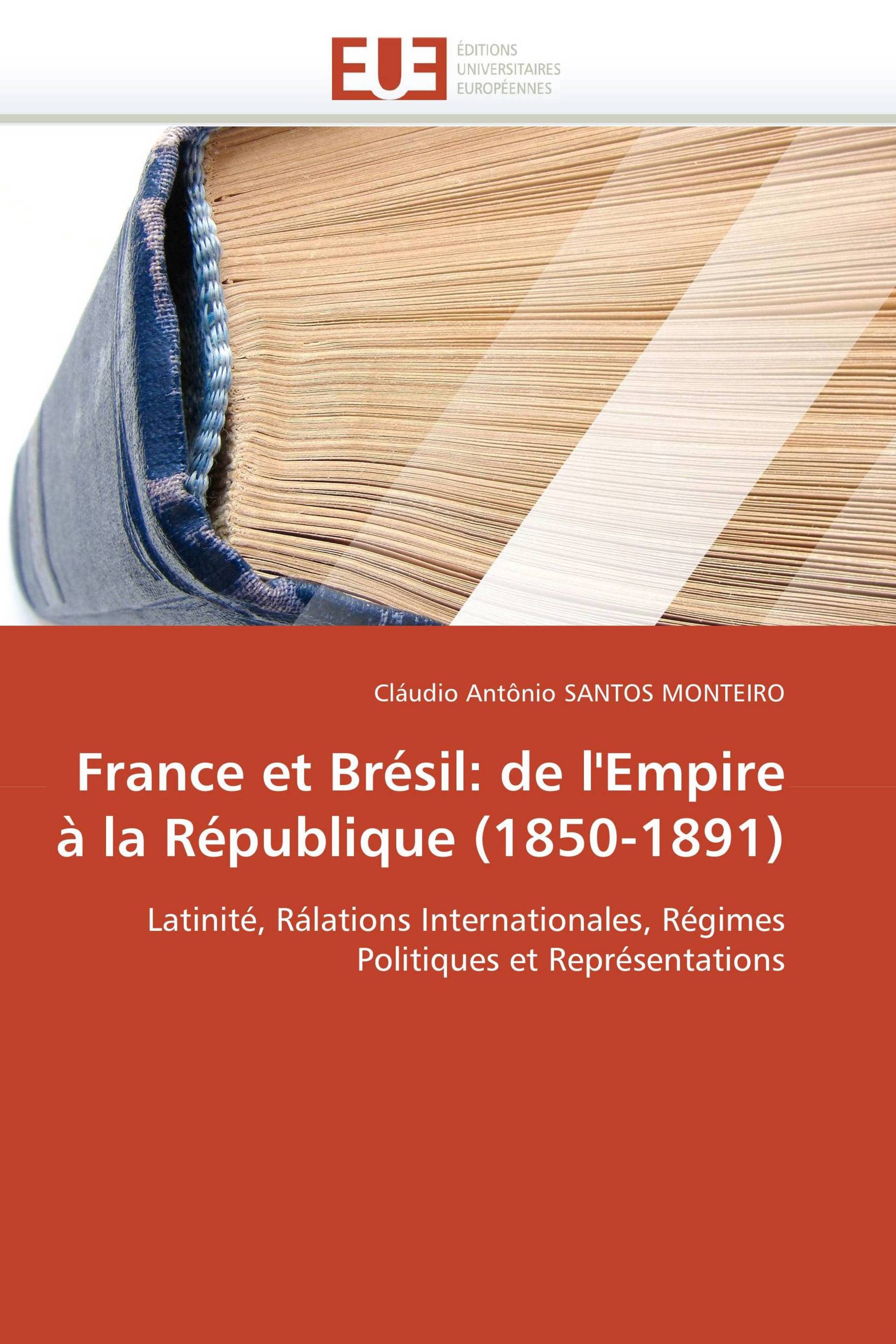 France et Brésil: de l'Empire à la République (1850-1891)