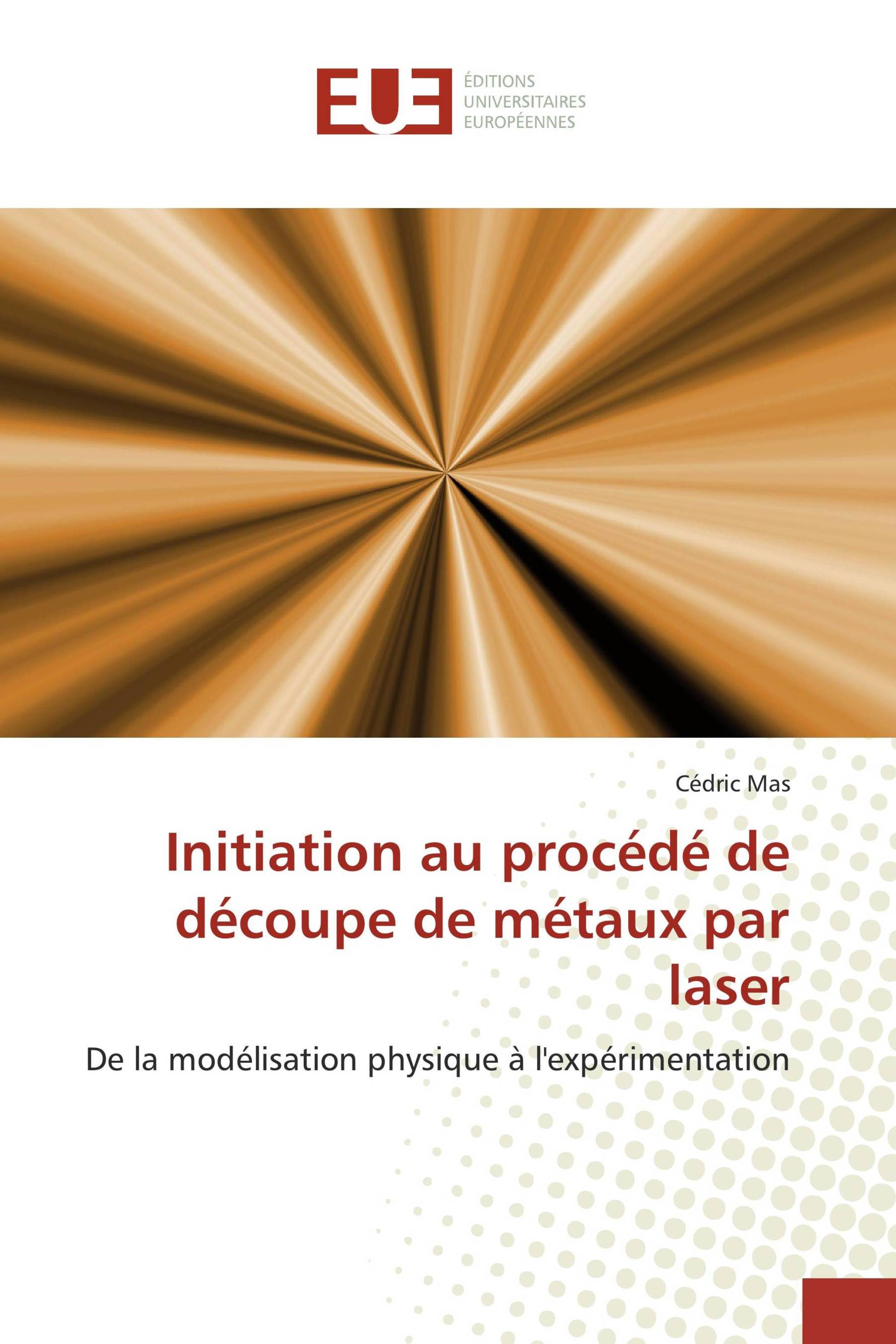 Initiation au procédé de découpe de métaux par laser