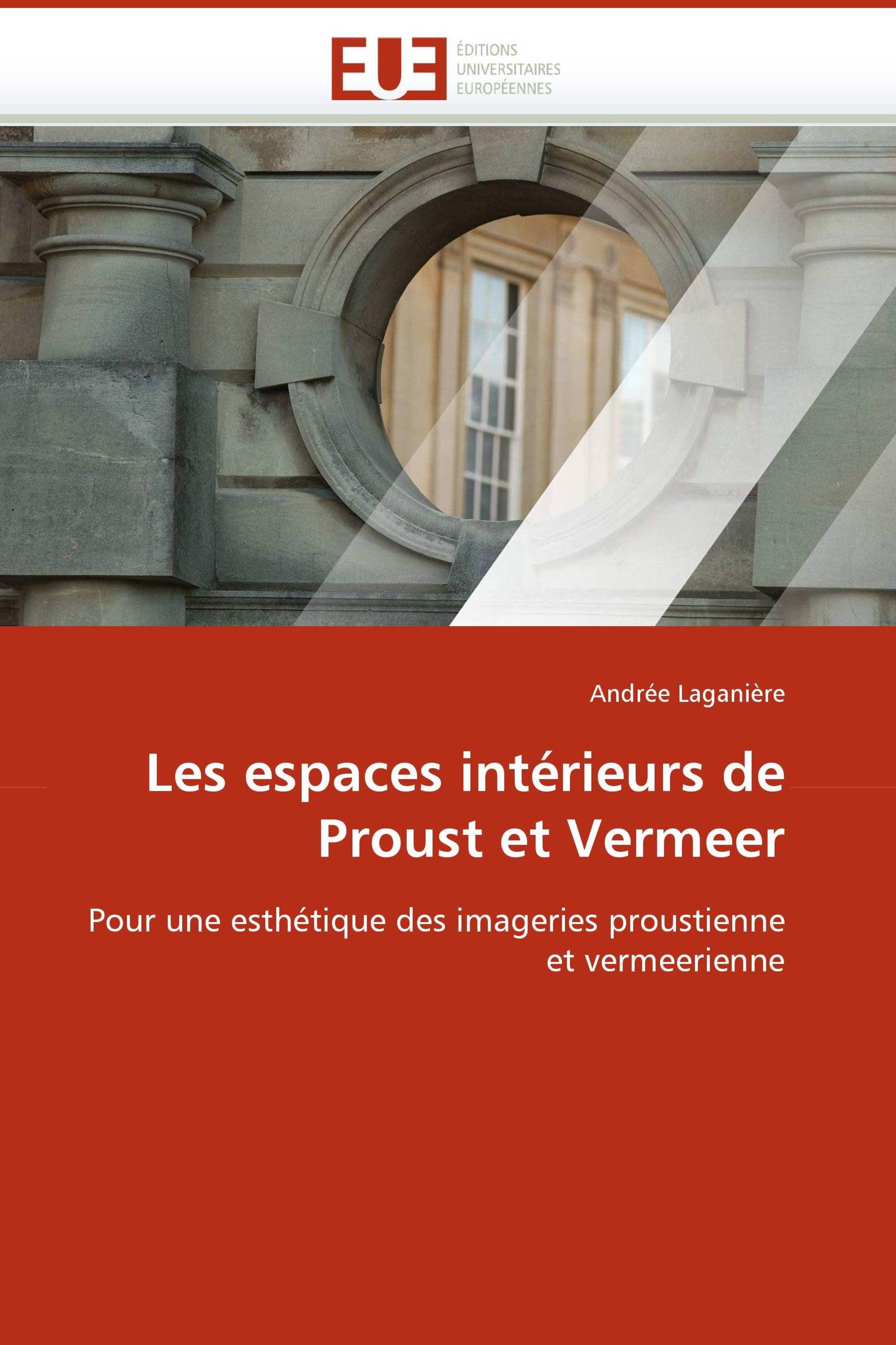 Les espaces intérieurs de Proust et Vermeer