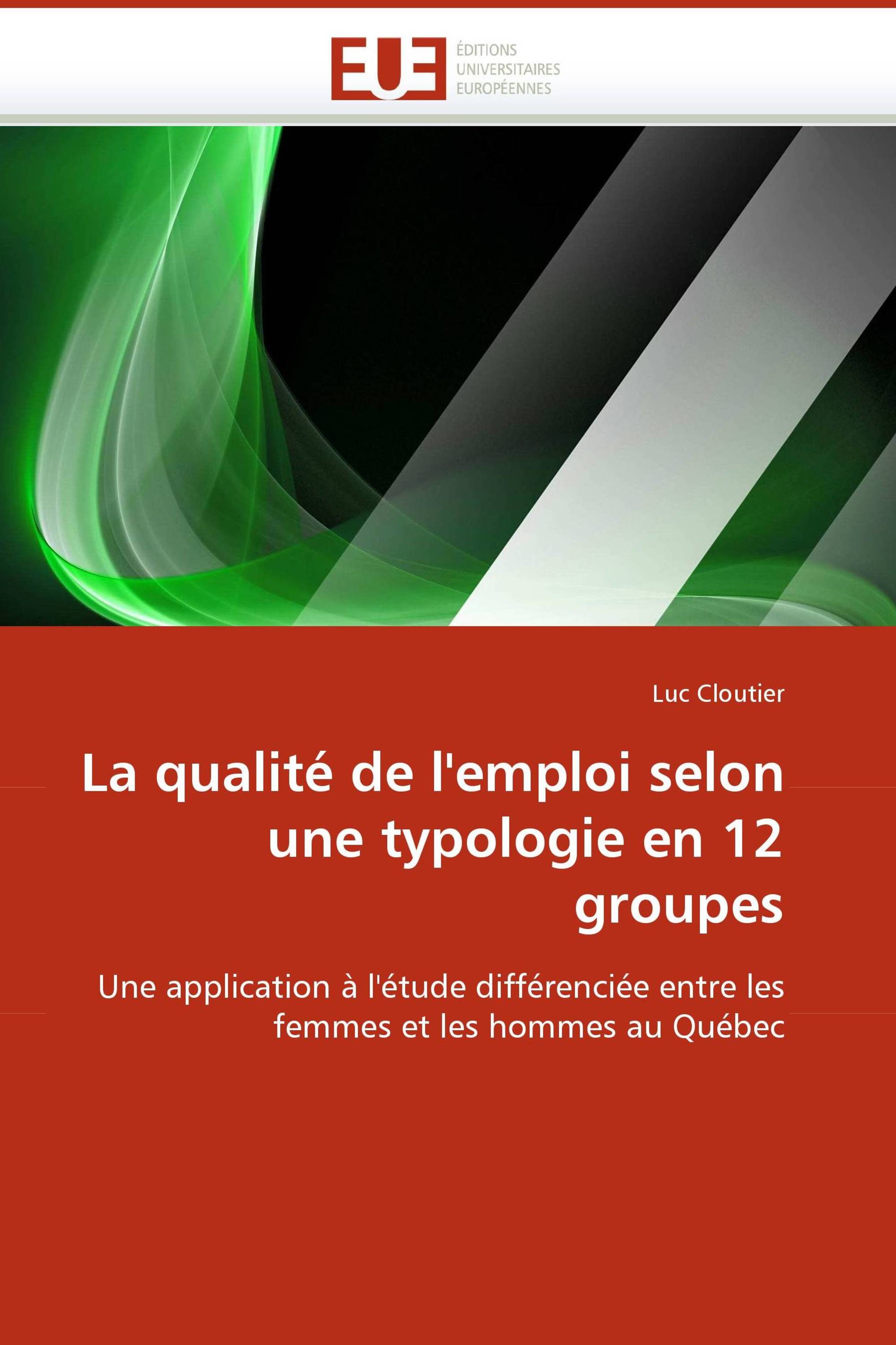 La qualité de l''emploi selon une typologie en 12 groupes