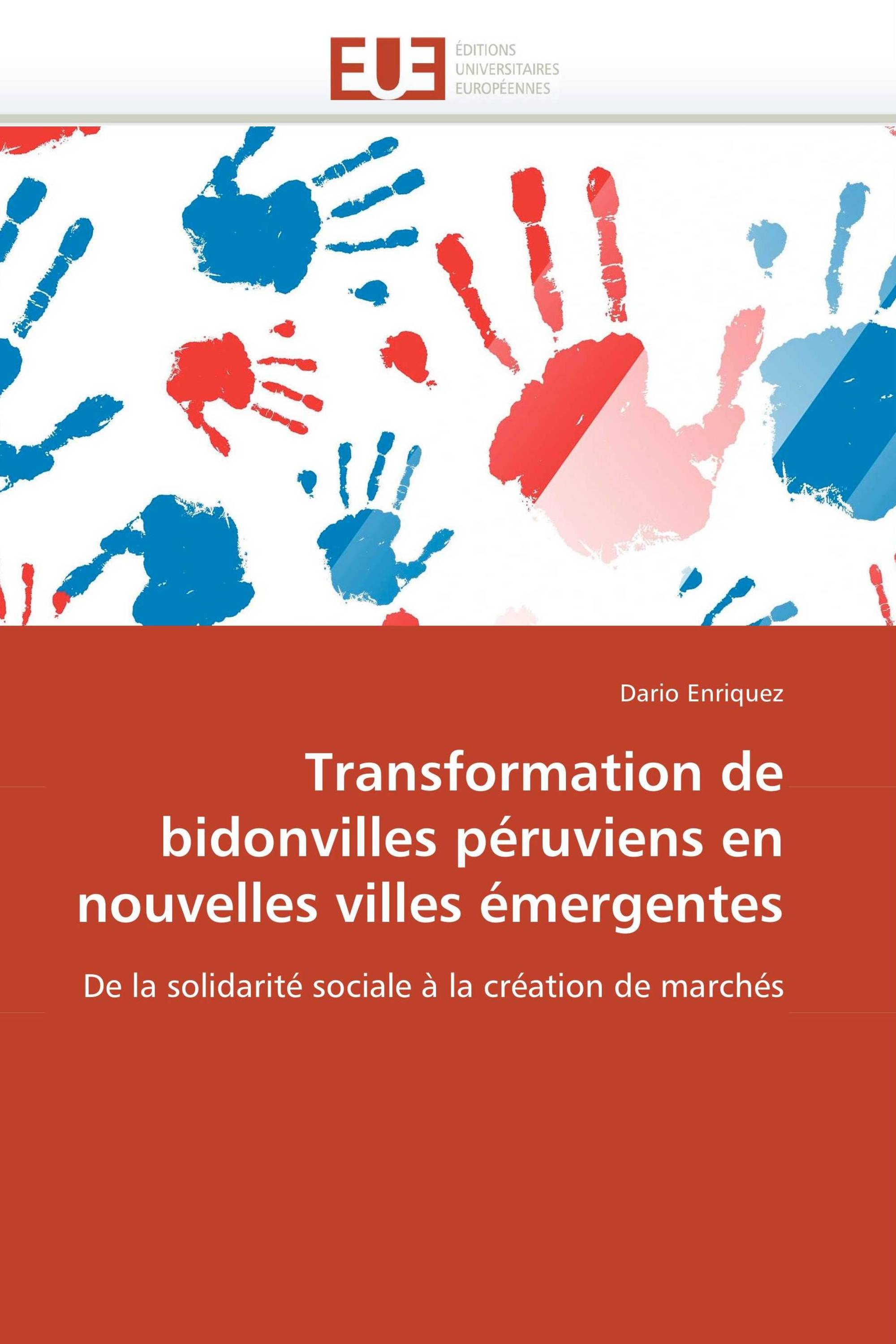 Transformation de bidonvilles péruviens en nouvelles villes émergentes