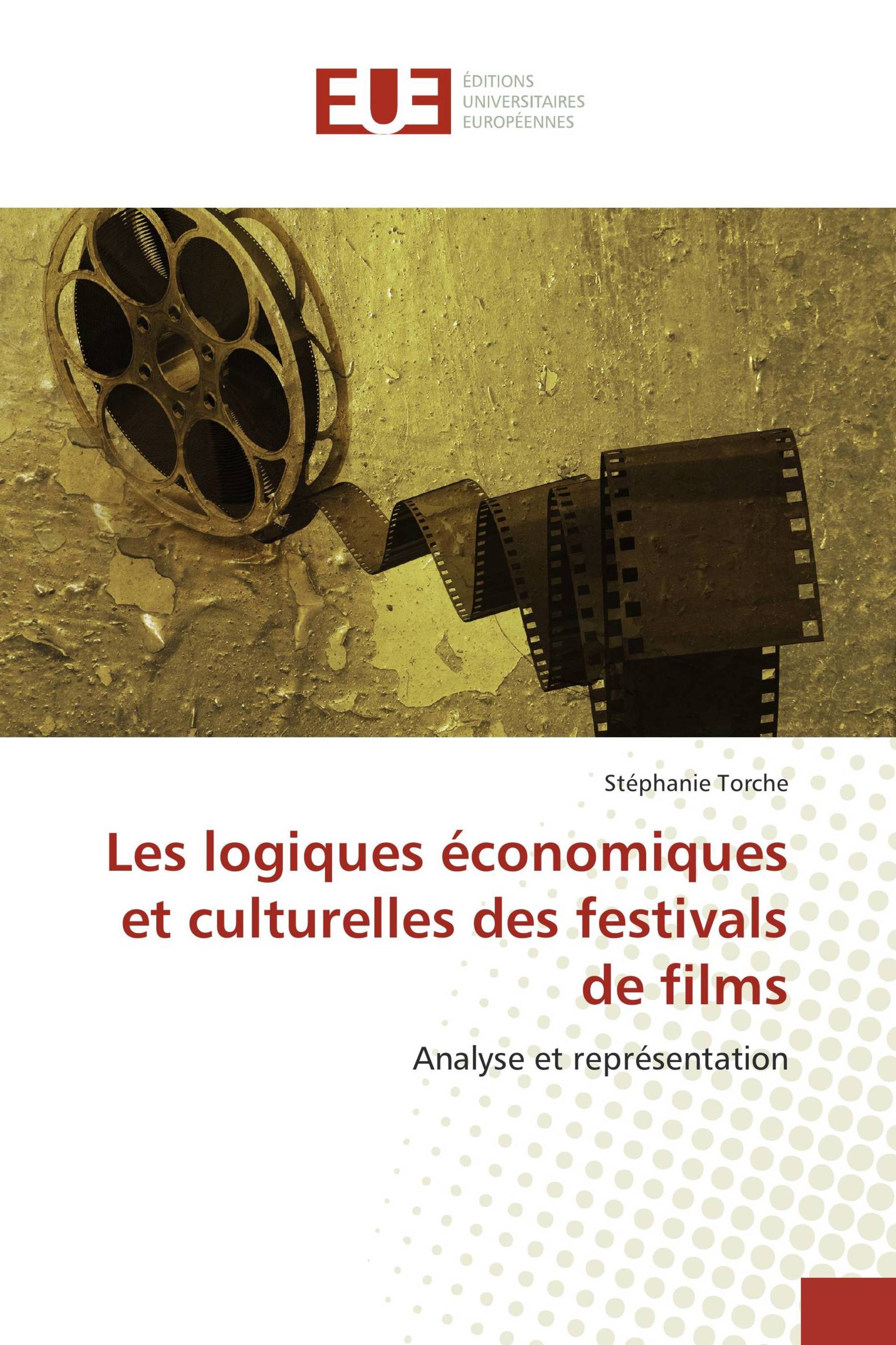 Les logiques économiques et culturelles des festivals de films