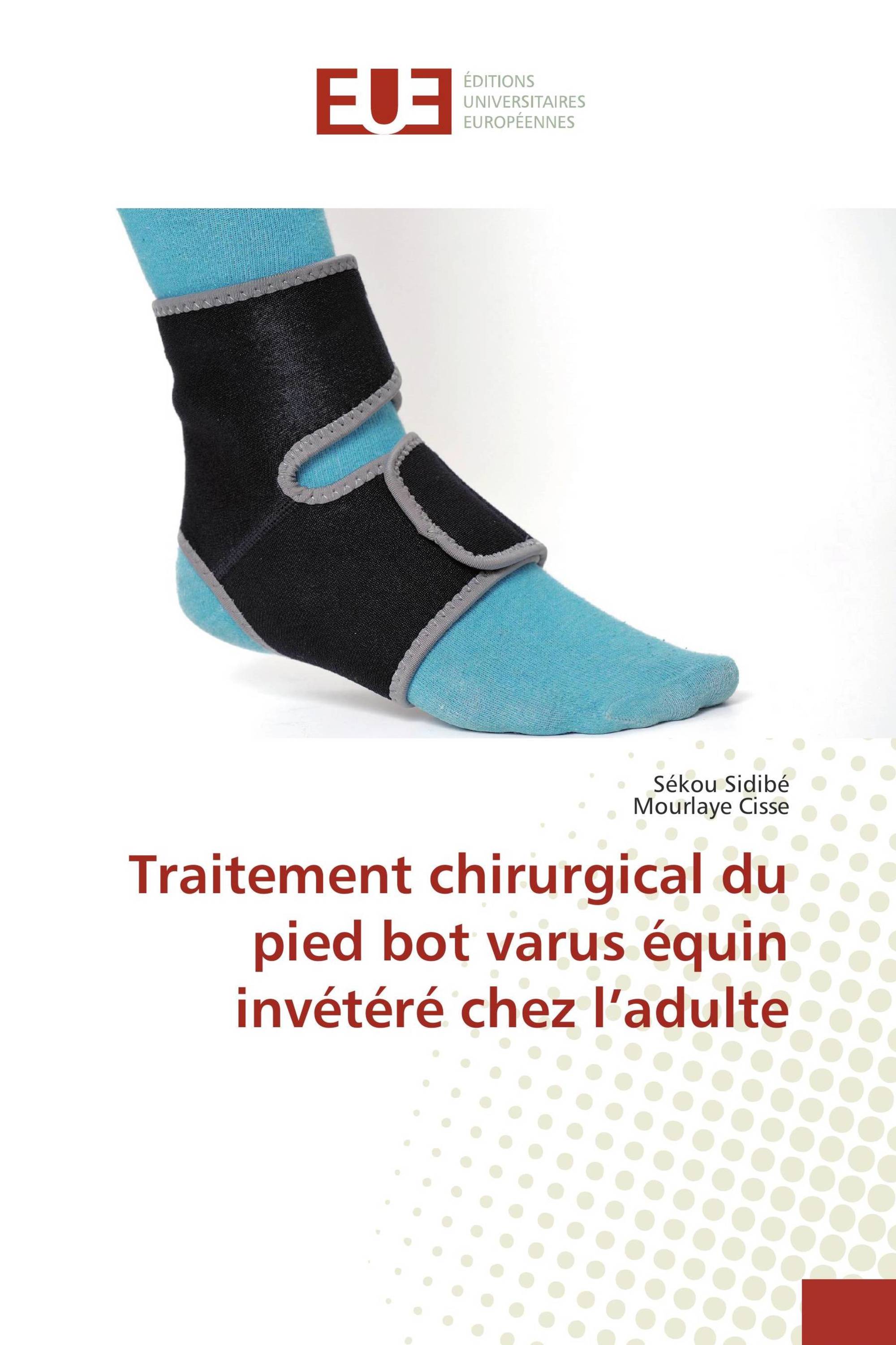 Traitement chirurgical du pied bot varus équin invétéré chez l’adulte