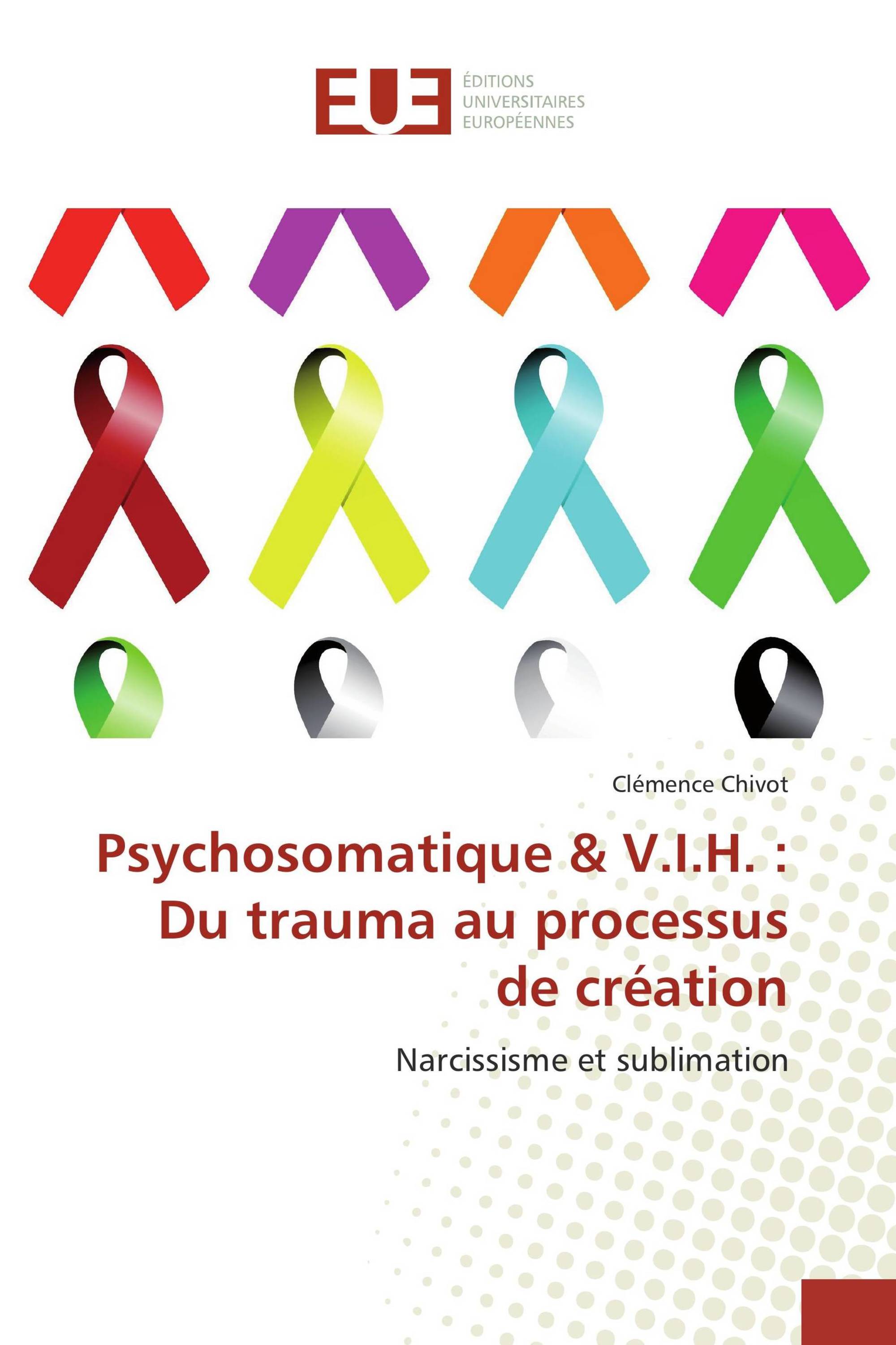 Psychosomatique & V.I.H. : Du trauma au processus de création