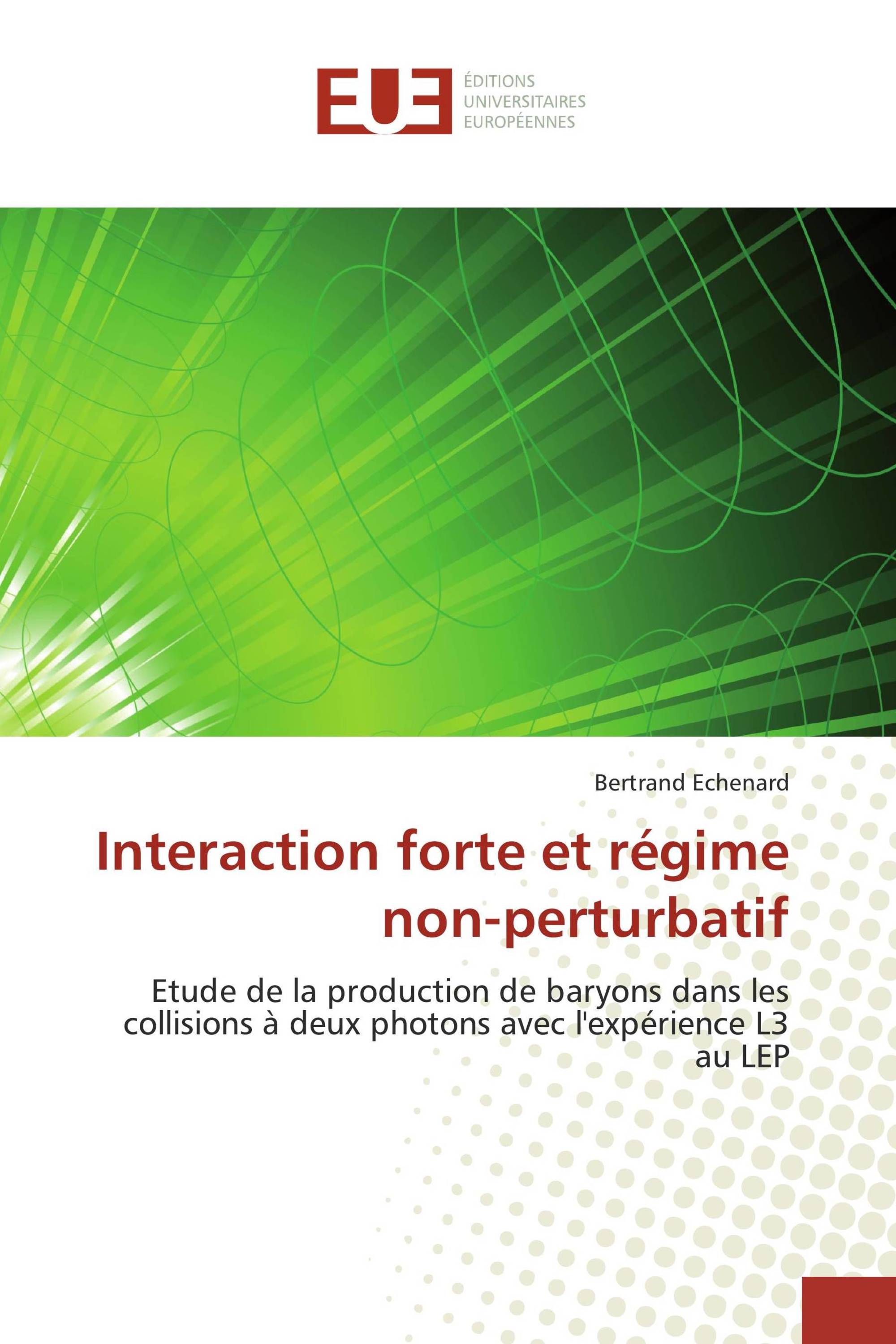 Interaction forte et régime non-perturbatif