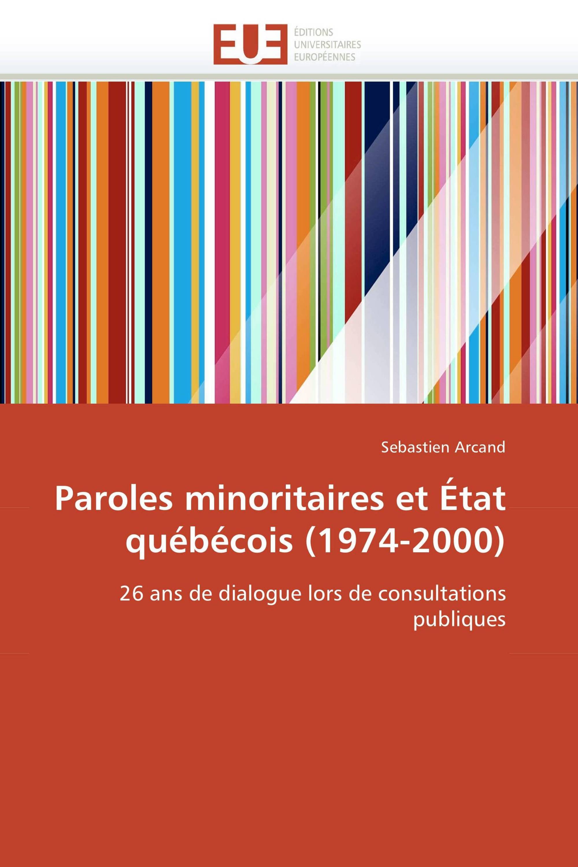 Paroles minoritaires et État québécois (1974-2000)