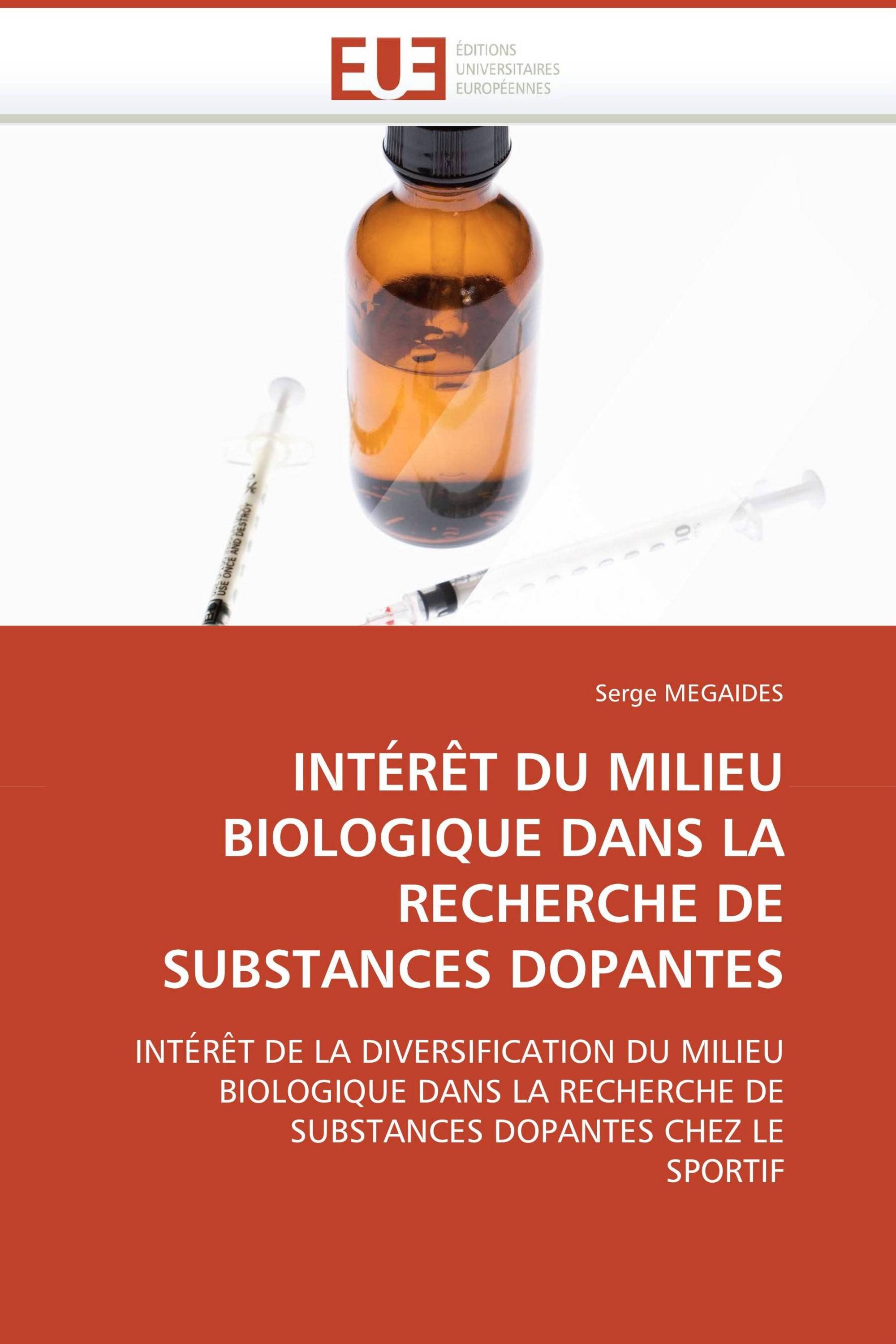 INTÉRÊT DU MILIEU BIOLOGIQUE DANS LA RECHERCHE DE SUBSTANCES DOPANTES