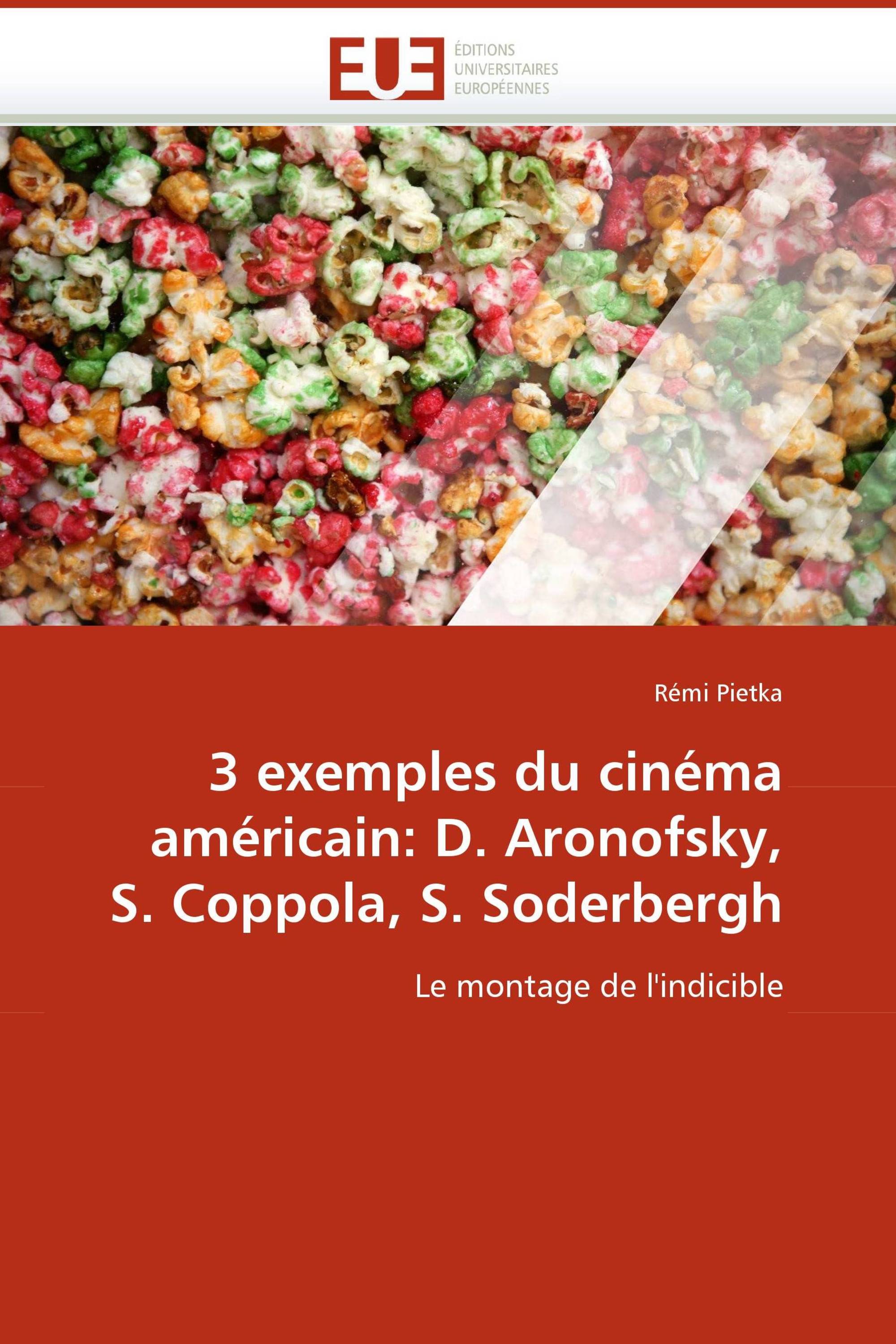 3 exemples du cinéma américain: D. Aronofsky, S. Coppola, S. Soderbergh