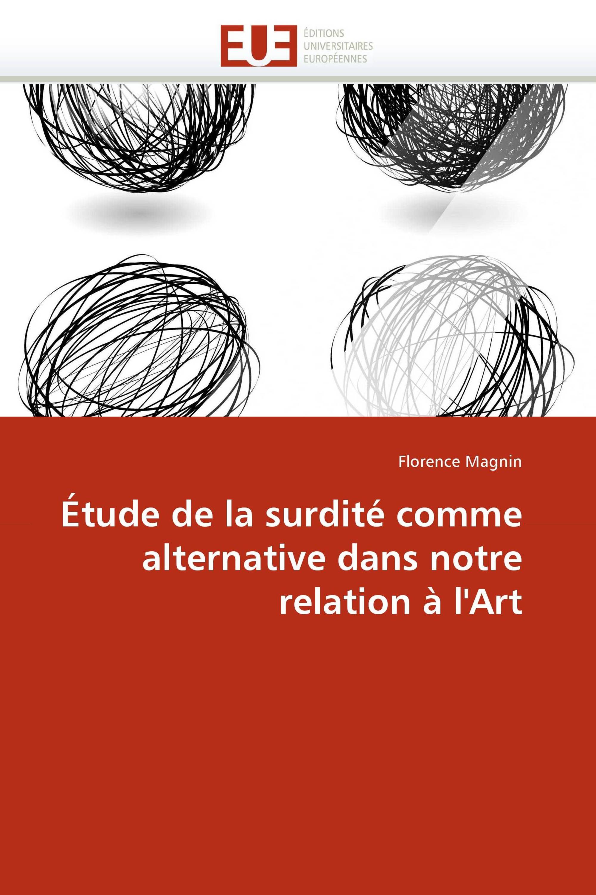 Étude de la surdité comme alternative dans notre relation à l''Art