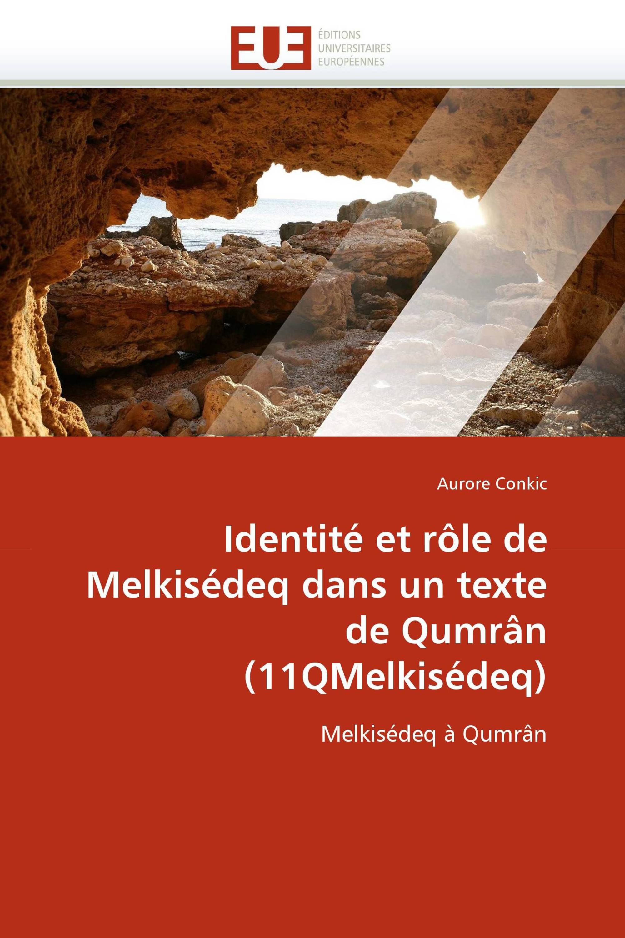 Identité et rôle de Melkisédeq dans un texte de Qumrân (11QMelkisédeq)