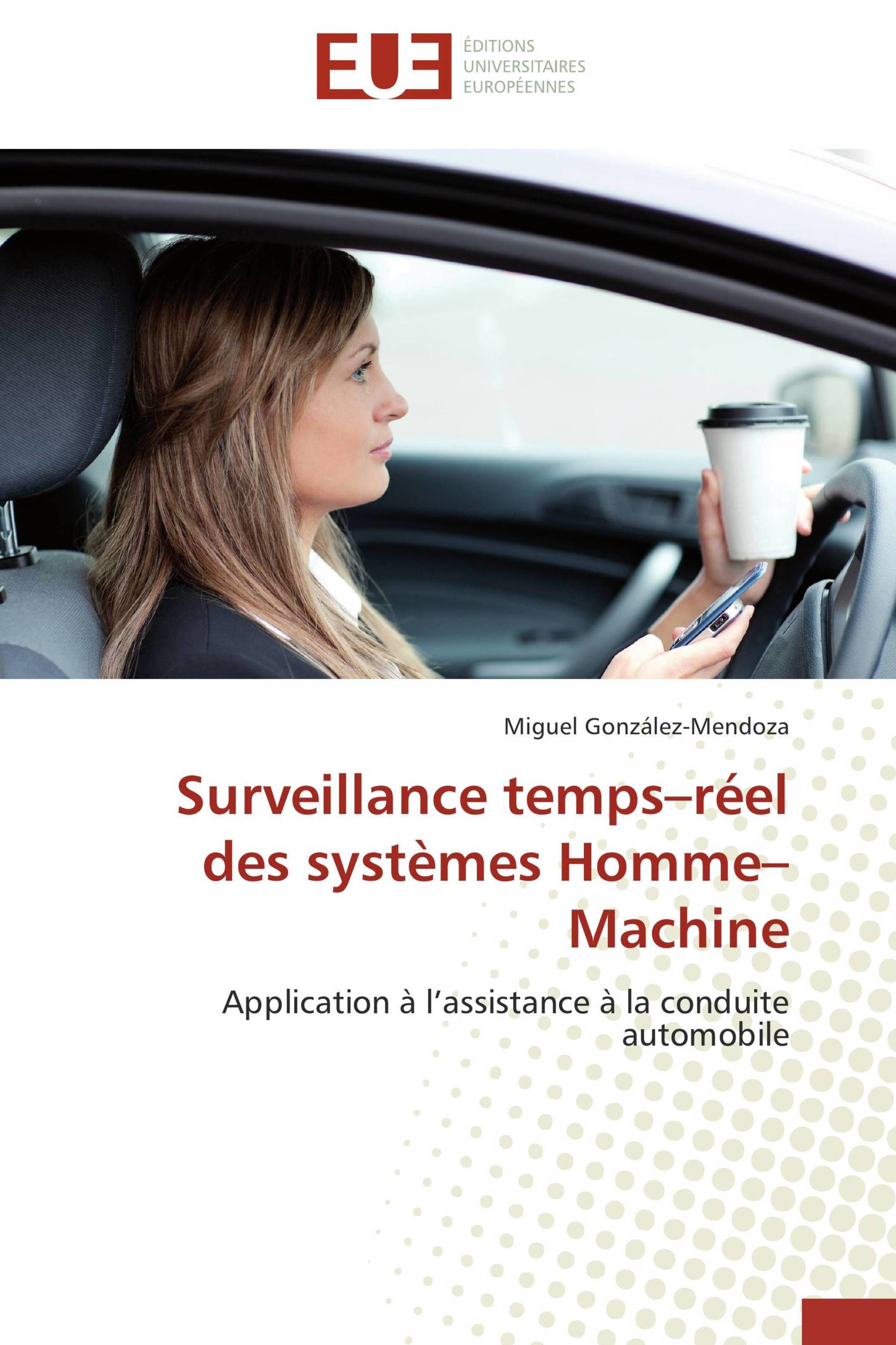 Surveillance temps–réel des systèmes Homme–Machine