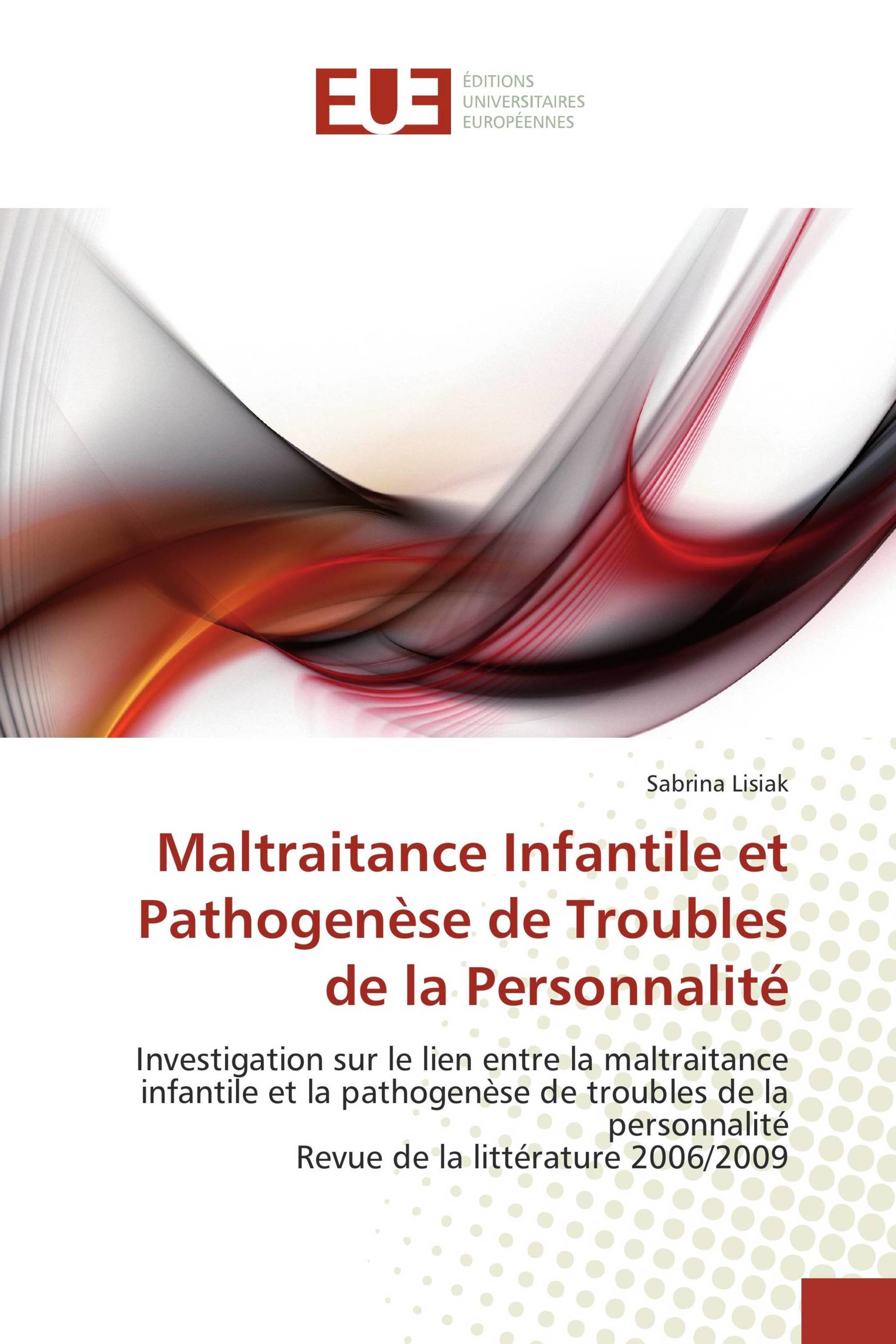 Maltraitance Infantile et Pathogenèse de Troubles de la Personnalité