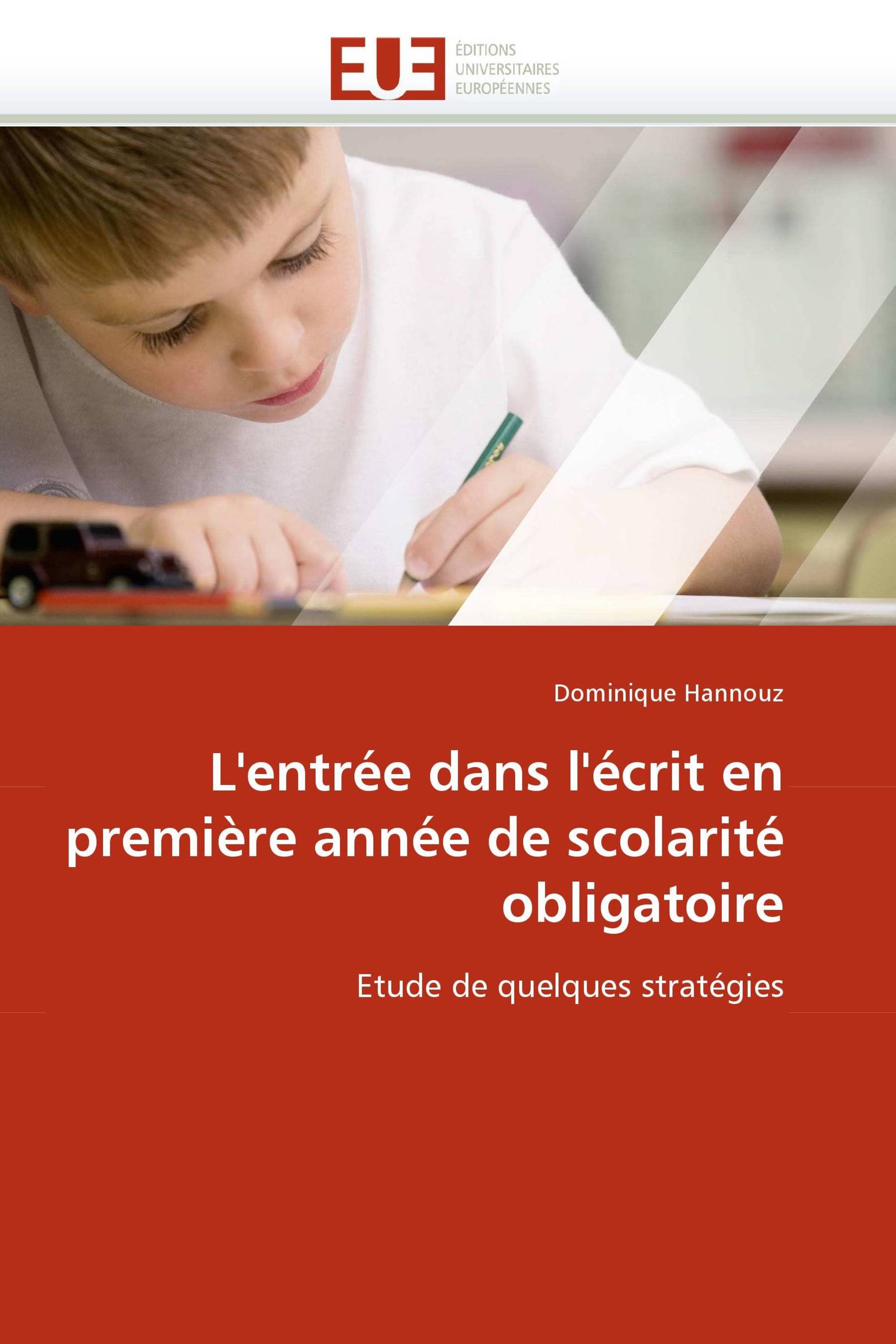 L''entrée dans l''écrit en première année de scolarité obligatoire