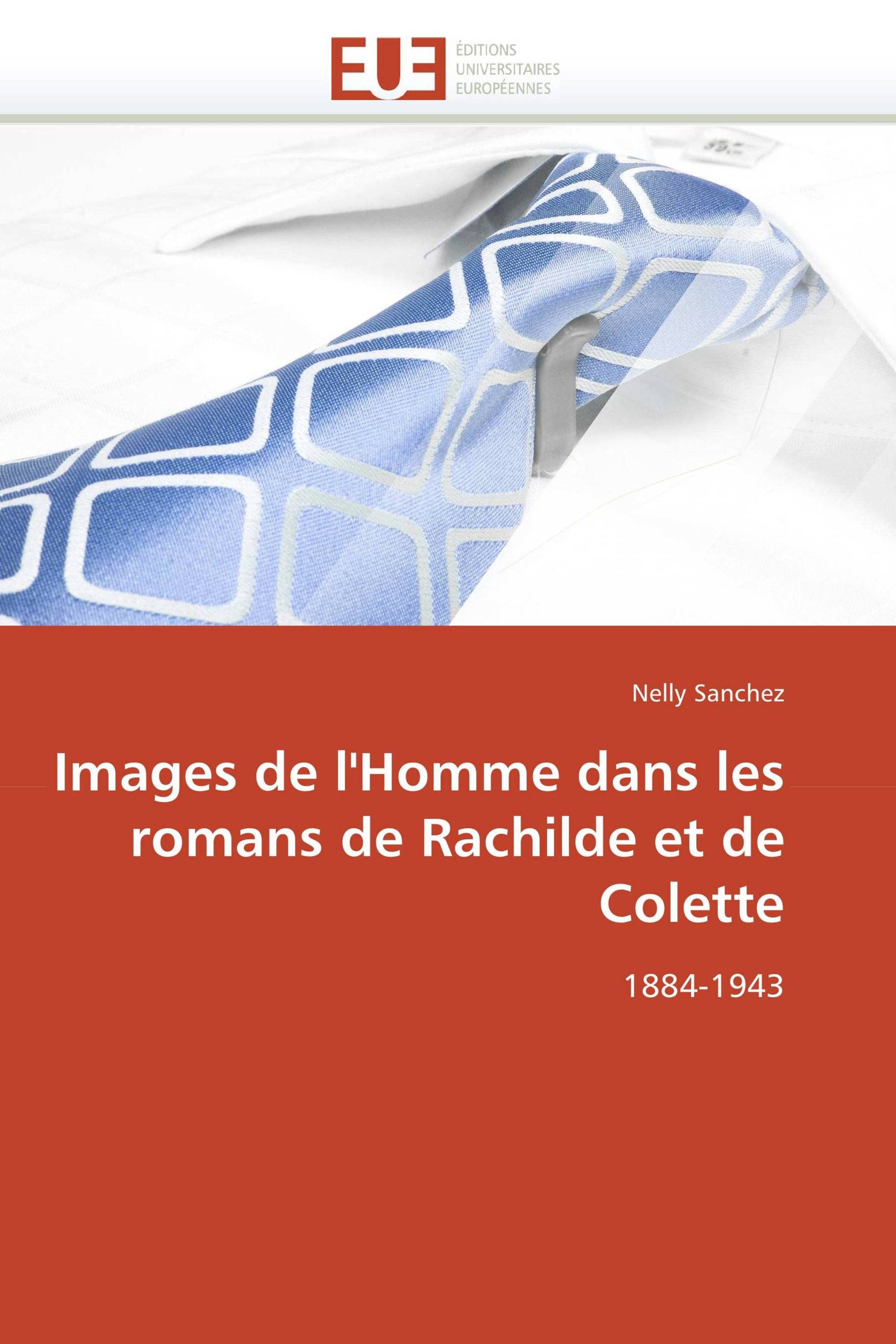 Images de l'Homme dans les romans de Rachilde et de Colette