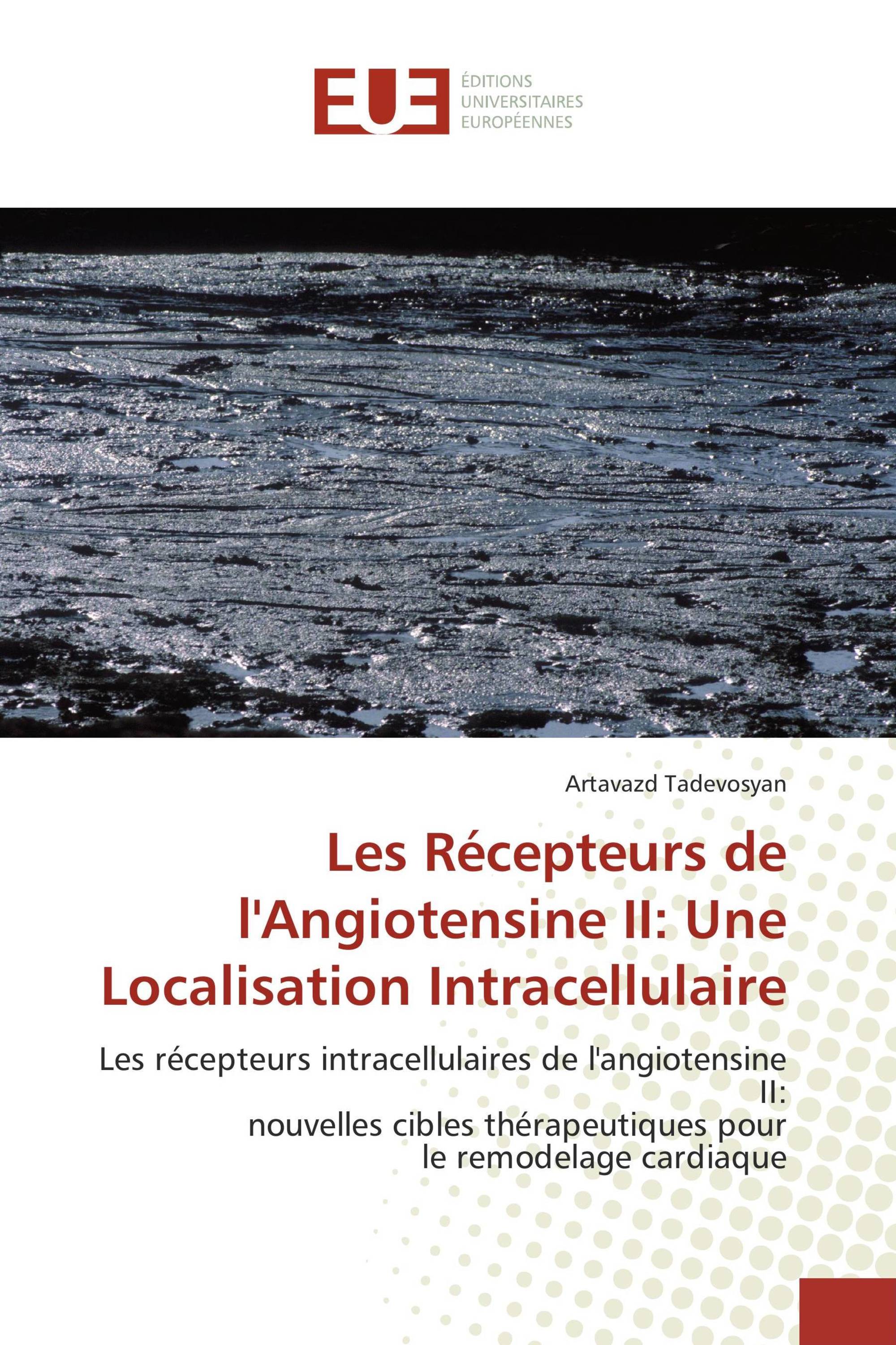 Les Récepteurs de l'Angiotensine II: Une Localisation Intracellulaire