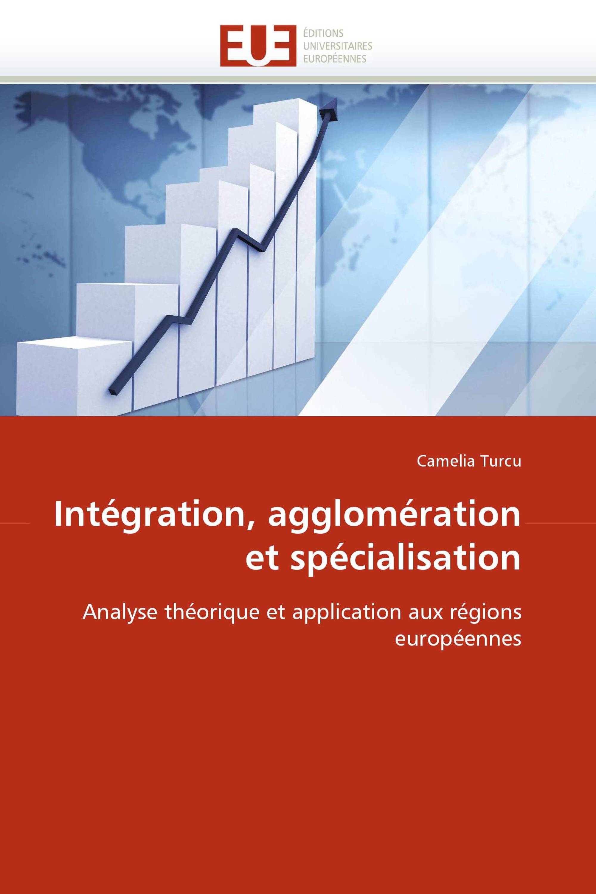 Intégration, agglomération et spécialisation