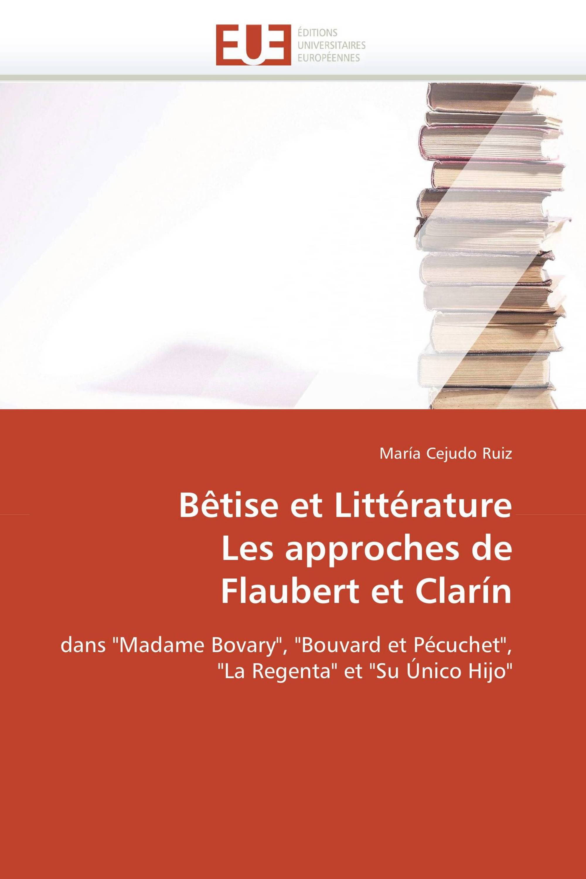 Bêtise et Littérature  Les approches de  Flaubert et Clarín