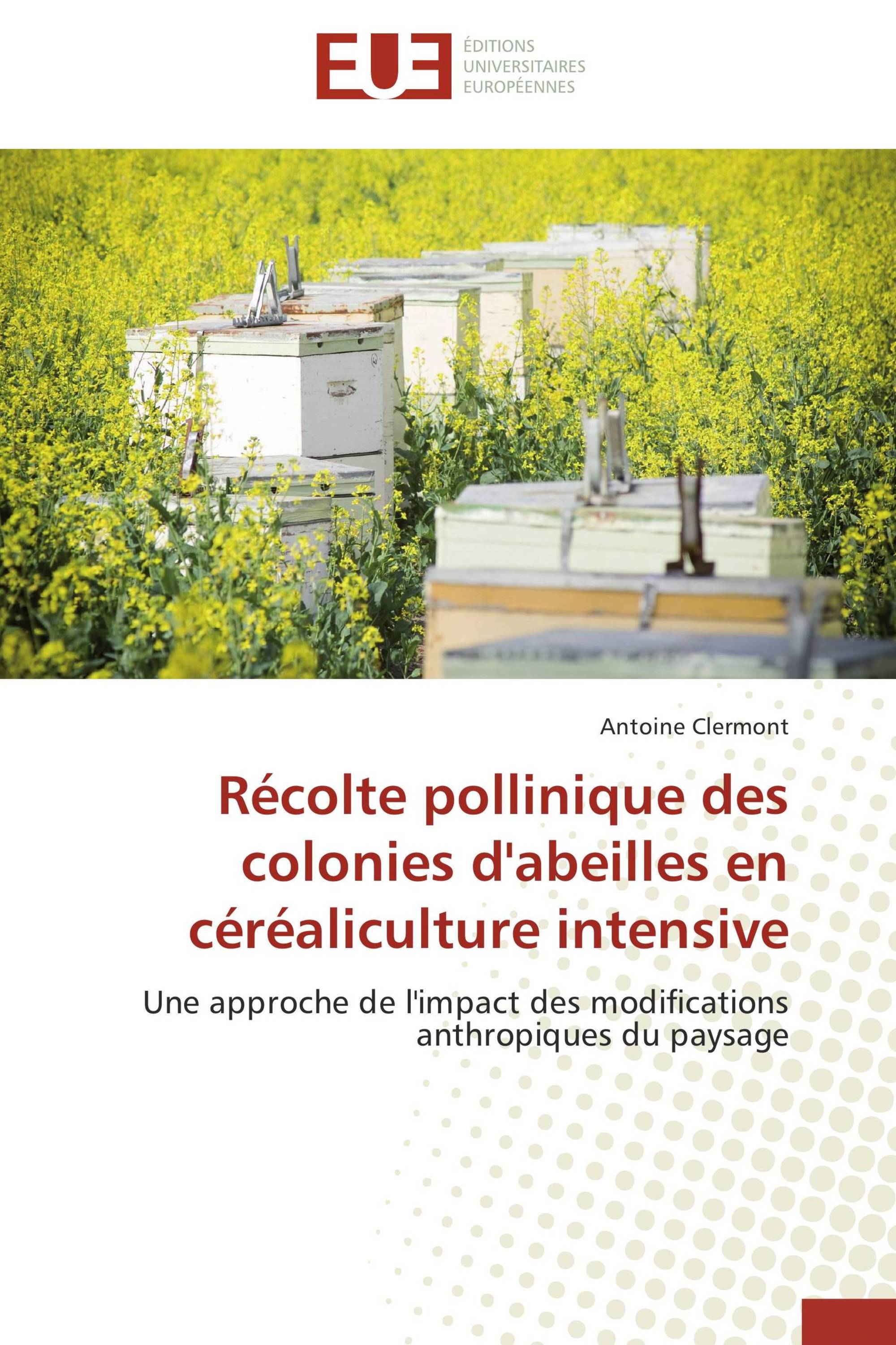 Récolte pollinique des colonies d'abeilles en céréaliculture intensive