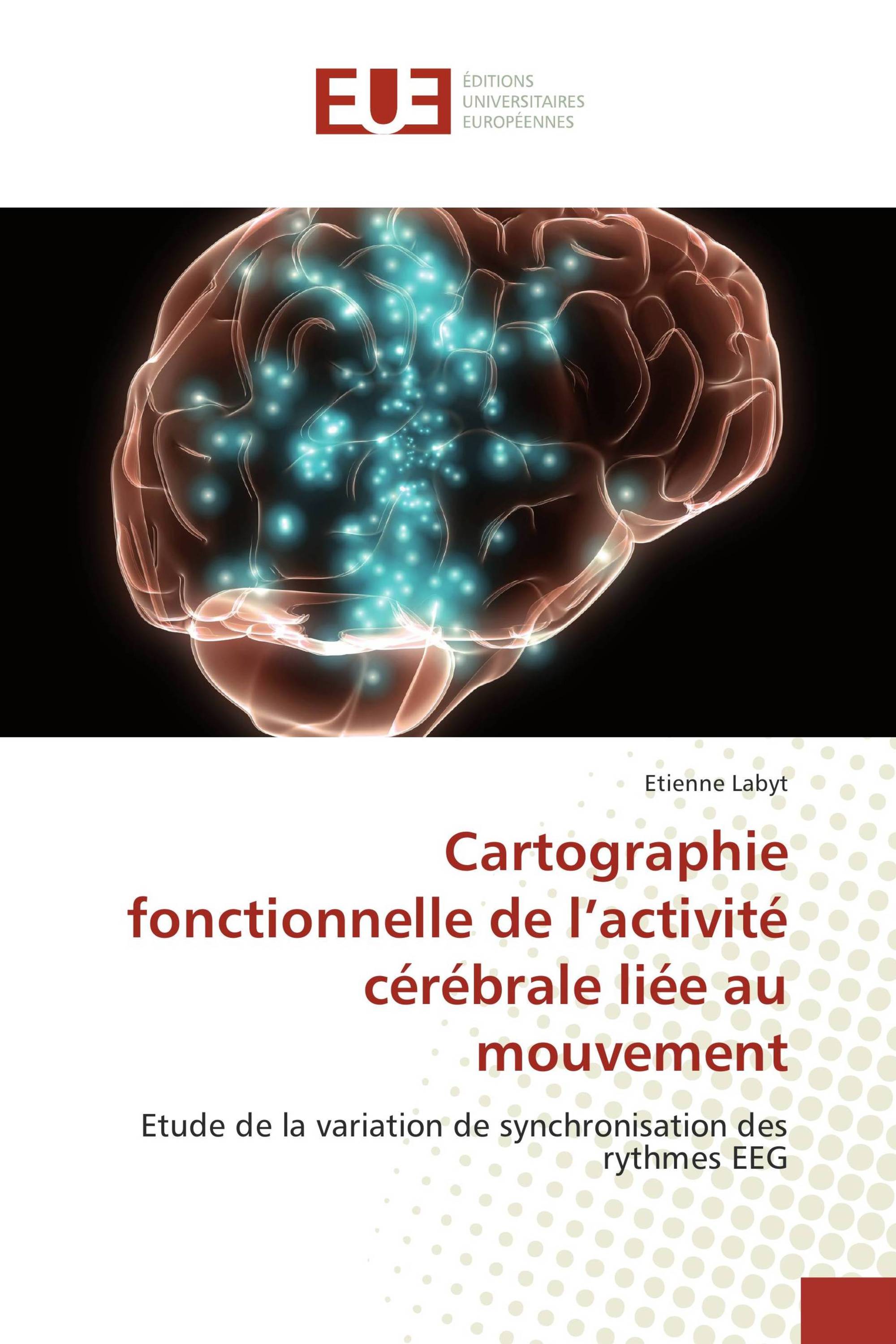 Cartographie fonctionnelle de l’activité cérébrale liée au mouvement