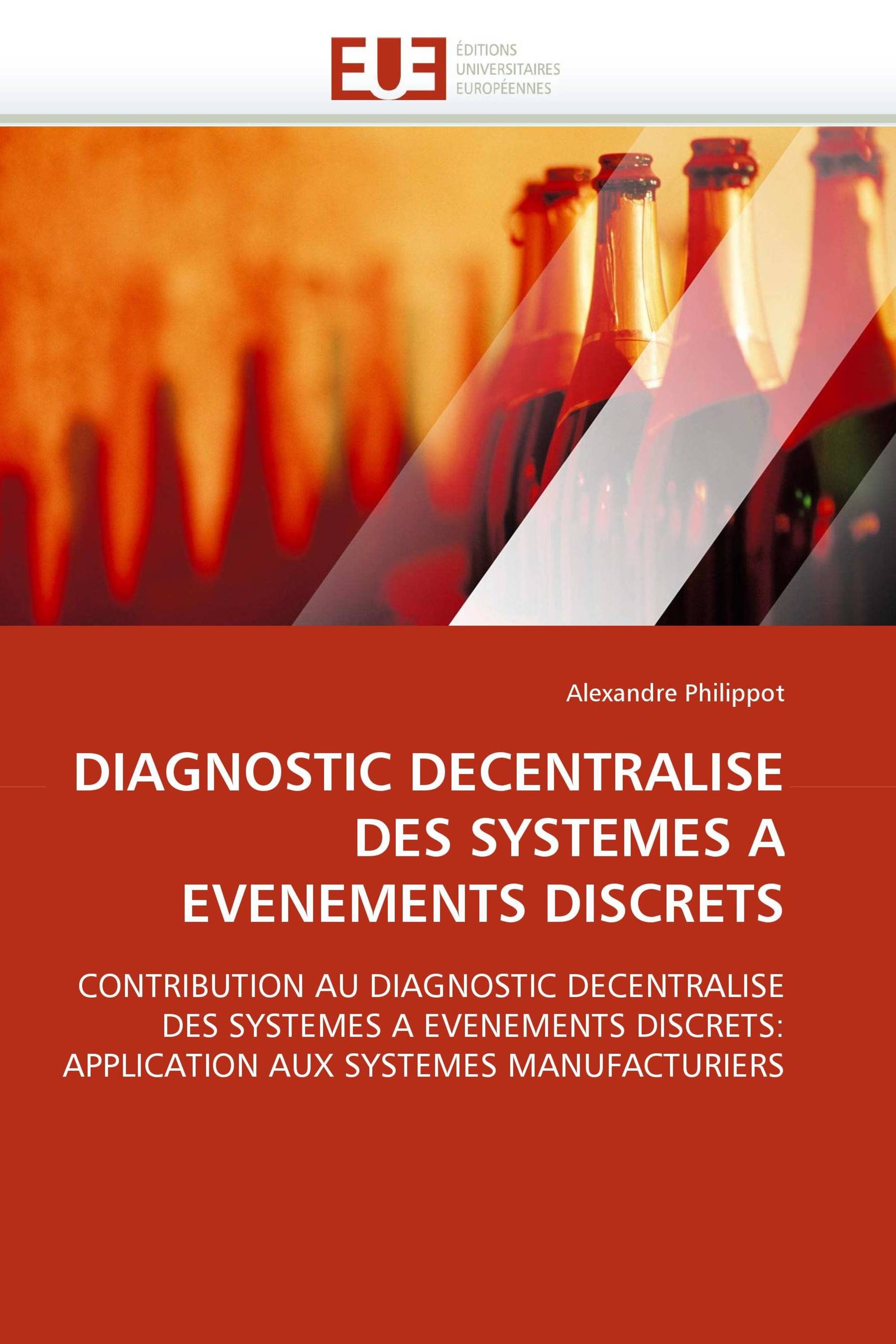 DIAGNOSTIC DECENTRALISE DES SYSTEMES A EVENEMENTS DISCRETS