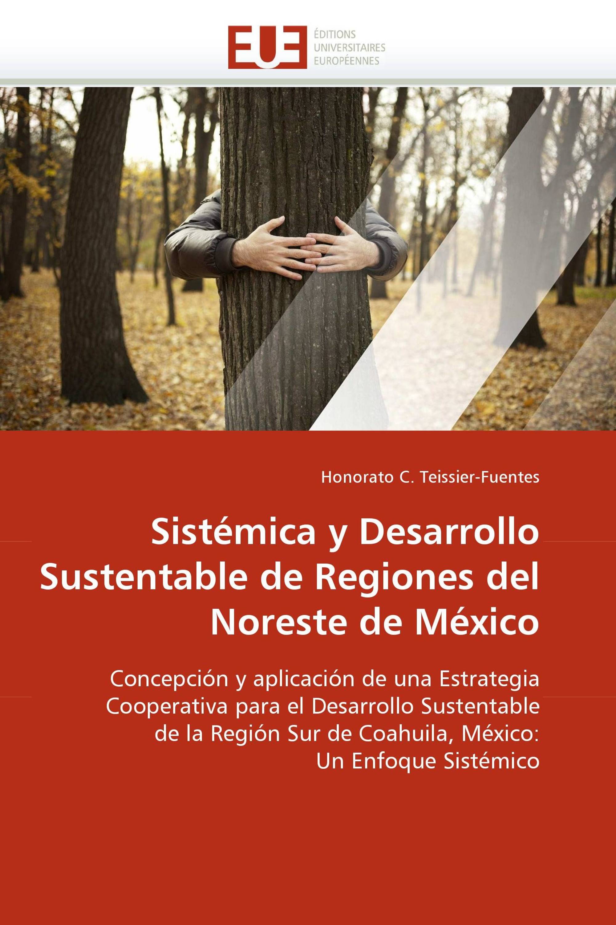 Sistémica y Desarrollo Sustentable de Regiones del Noreste de México