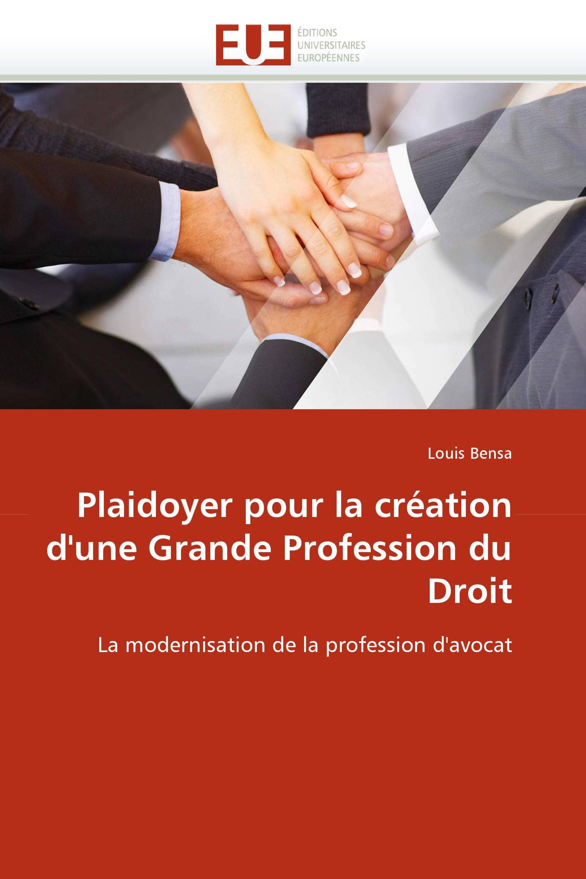 Plaidoyer pour la création d'une Grande Profession du Droit