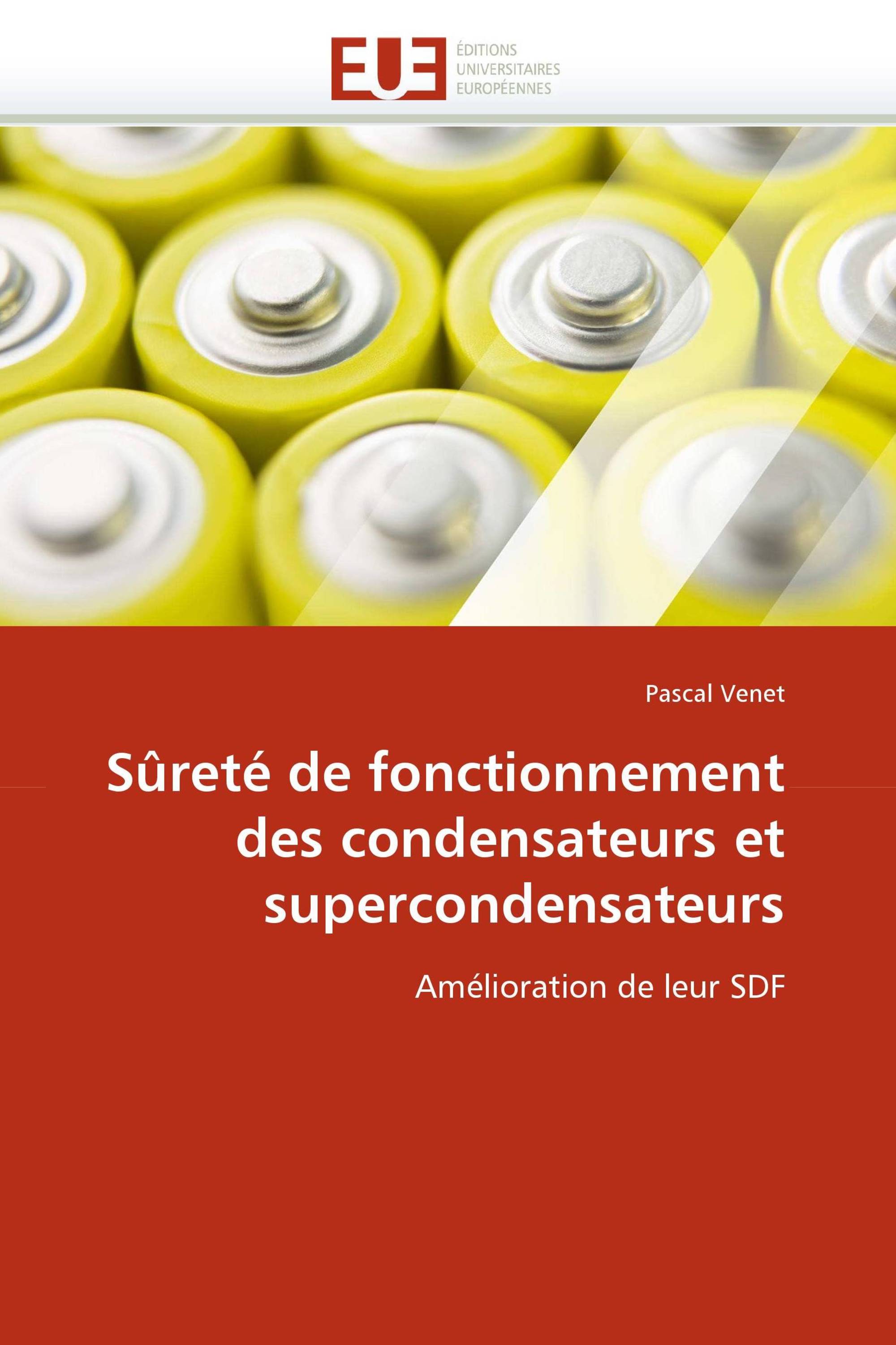 Sûreté de fonctionnement des condensateurs et supercondensateurs