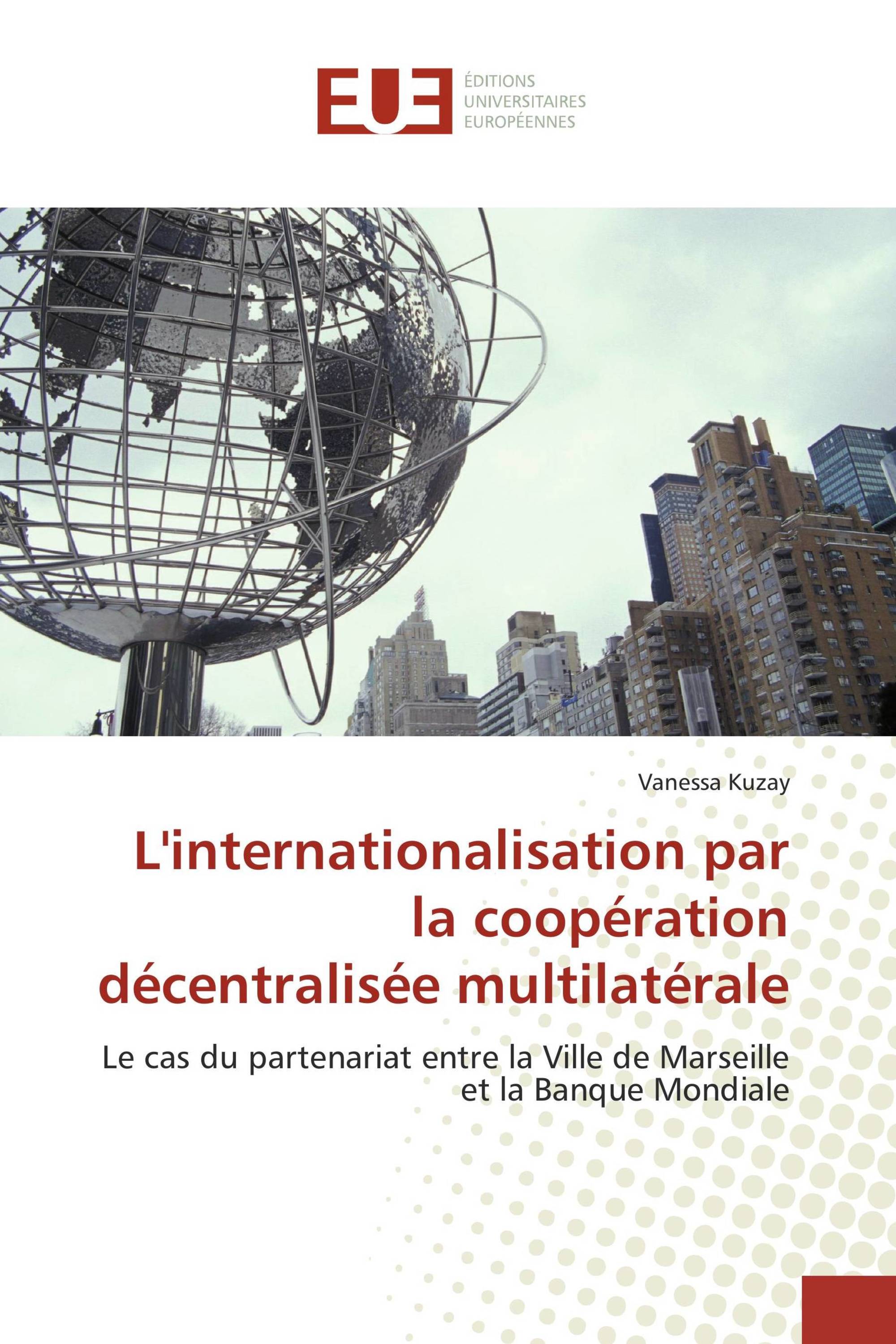 L'internationalisation par la coopération décentralisée multilatérale