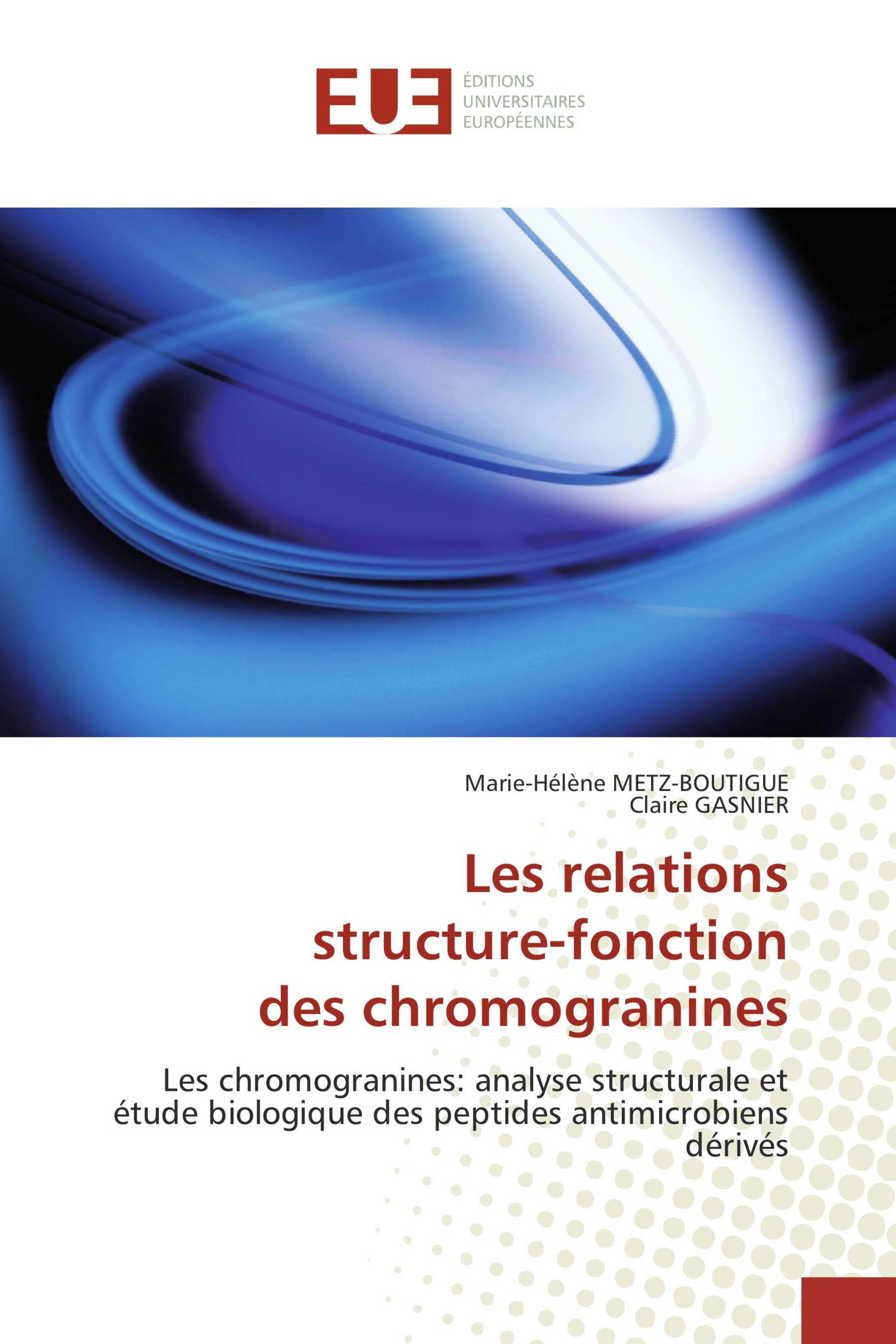 Les relations structure-fonction des chromogranines