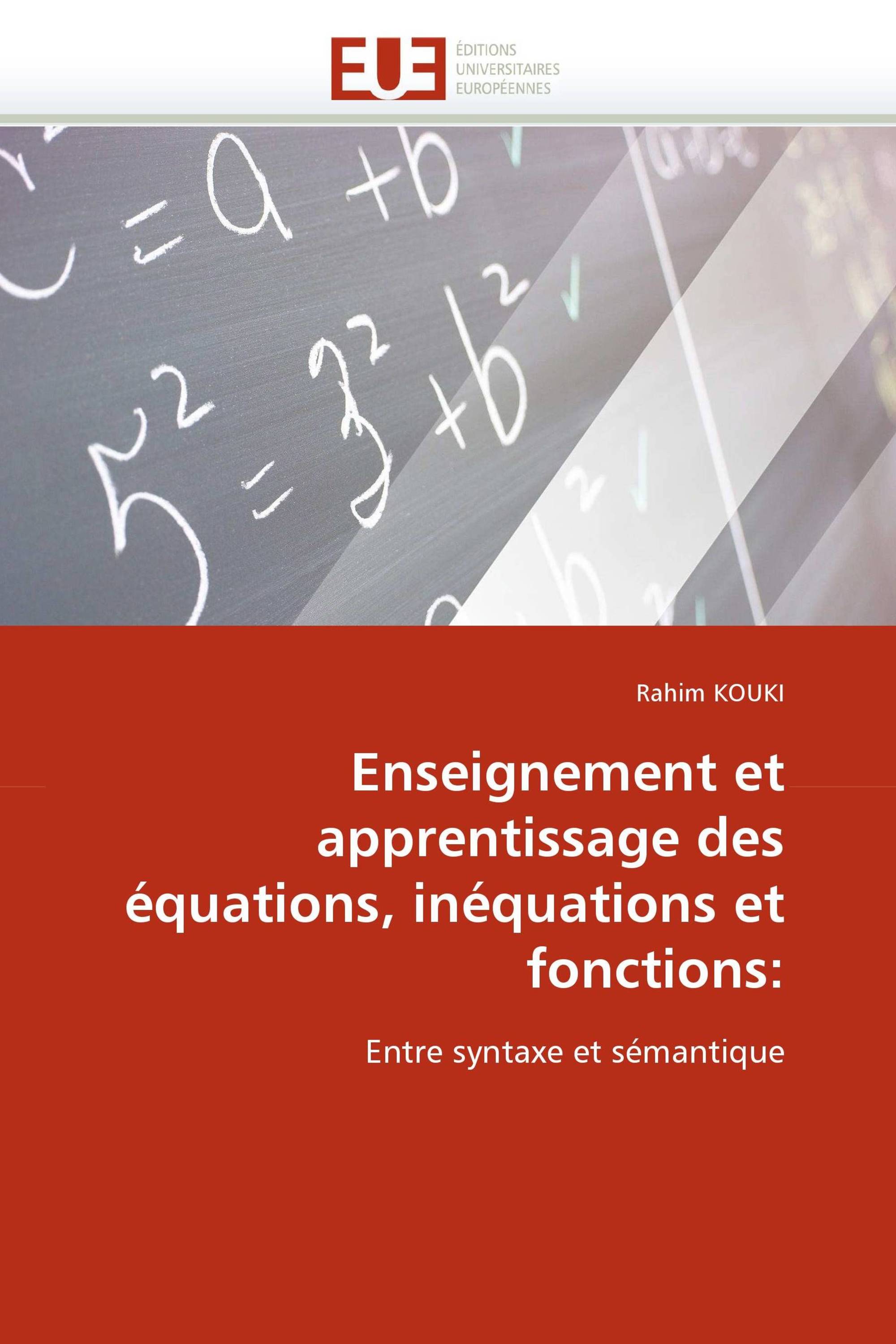 Enseignement et apprentissage des équations, inéquations et fonctions: