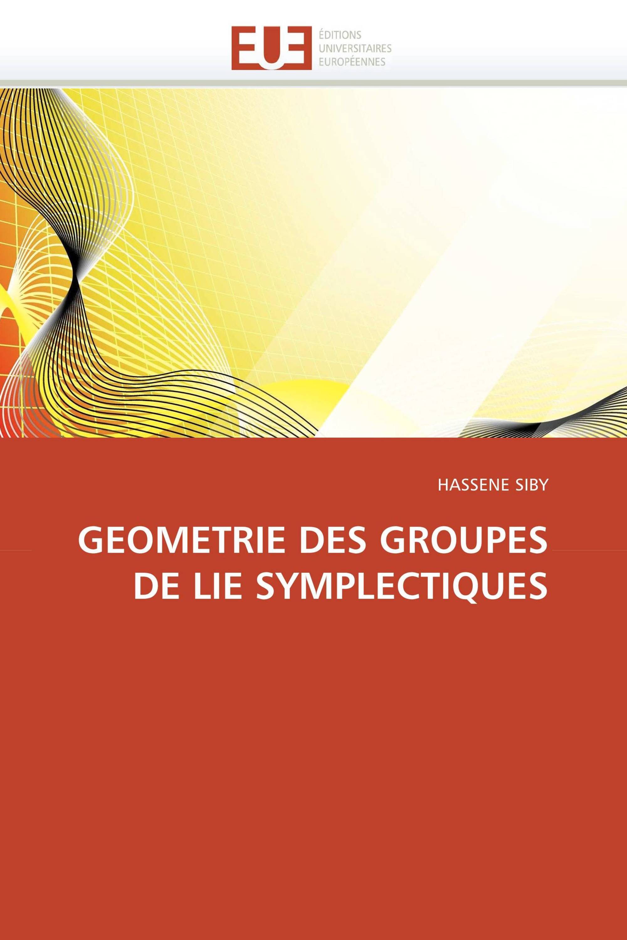 GEOMETRIE DES GROUPES DE LIE SYMPLECTIQUES