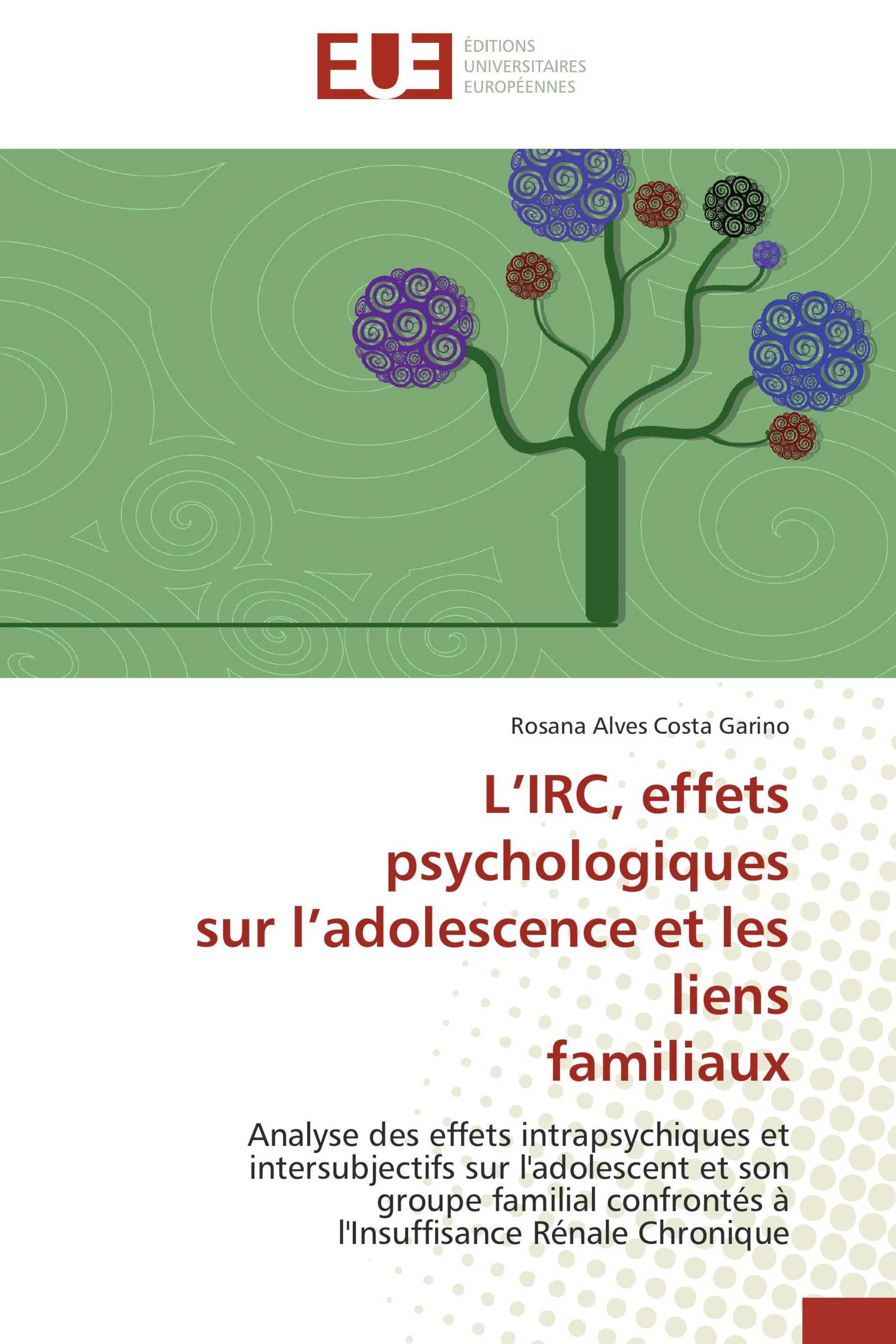 L’IRC, effets psychologiques sur l’adolescence et les liens familiaux