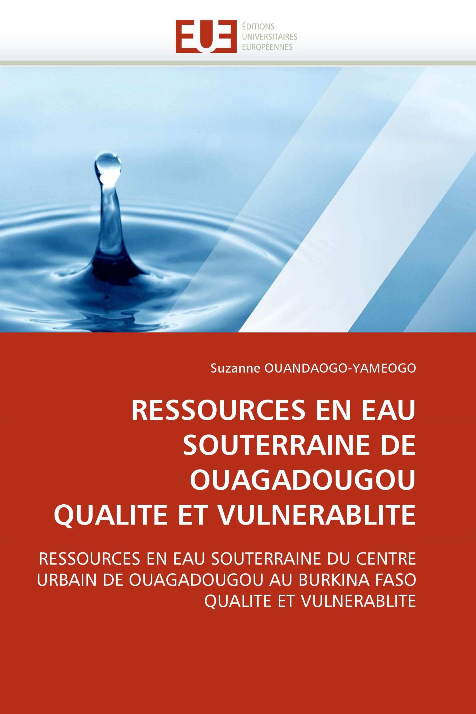 RESSOURCES EN EAU SOUTERRAINE DE OUAGADOUGOU QUALITE ET VULNERABLITE