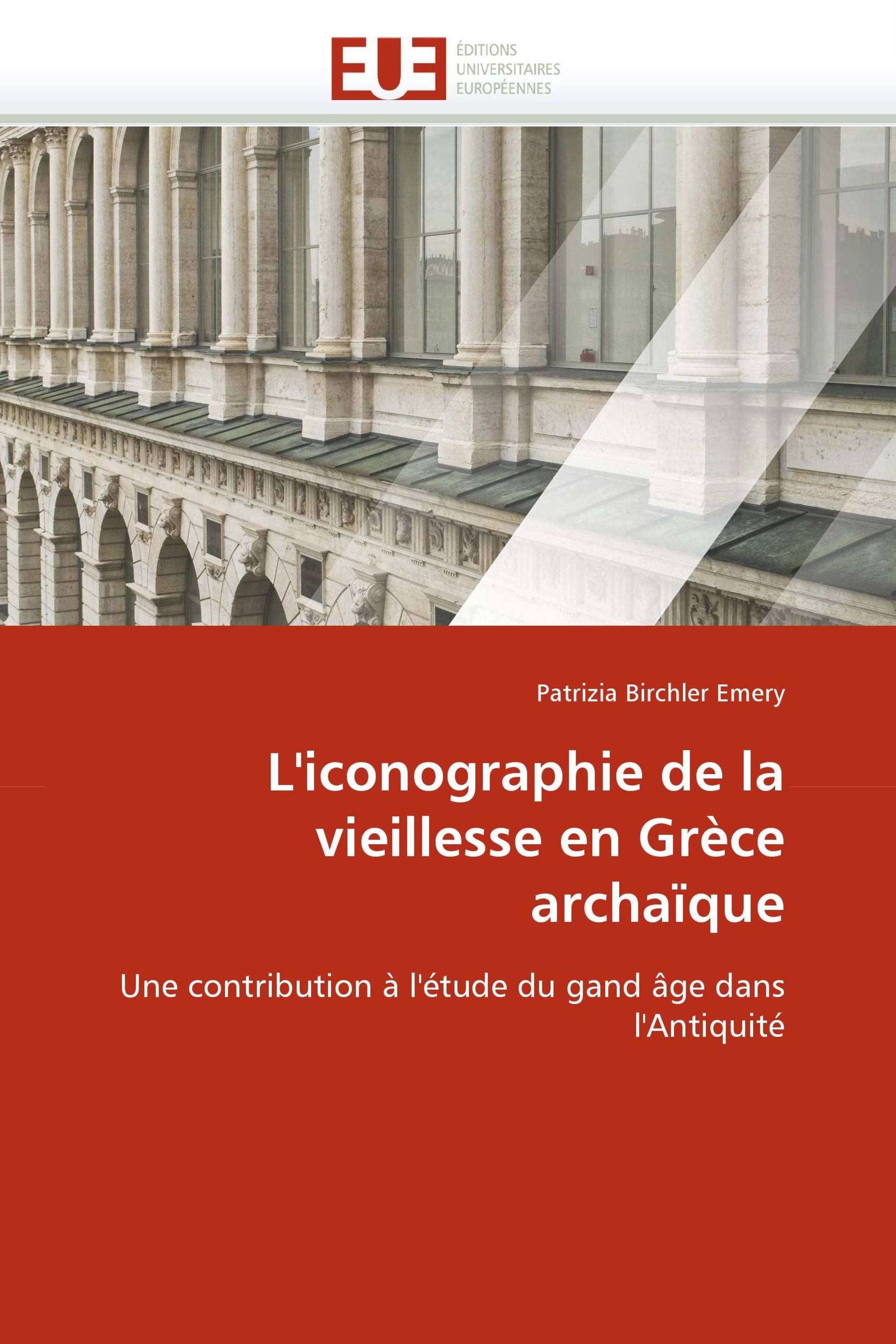 L''iconographie de la vieillesse en Grèce archaïque