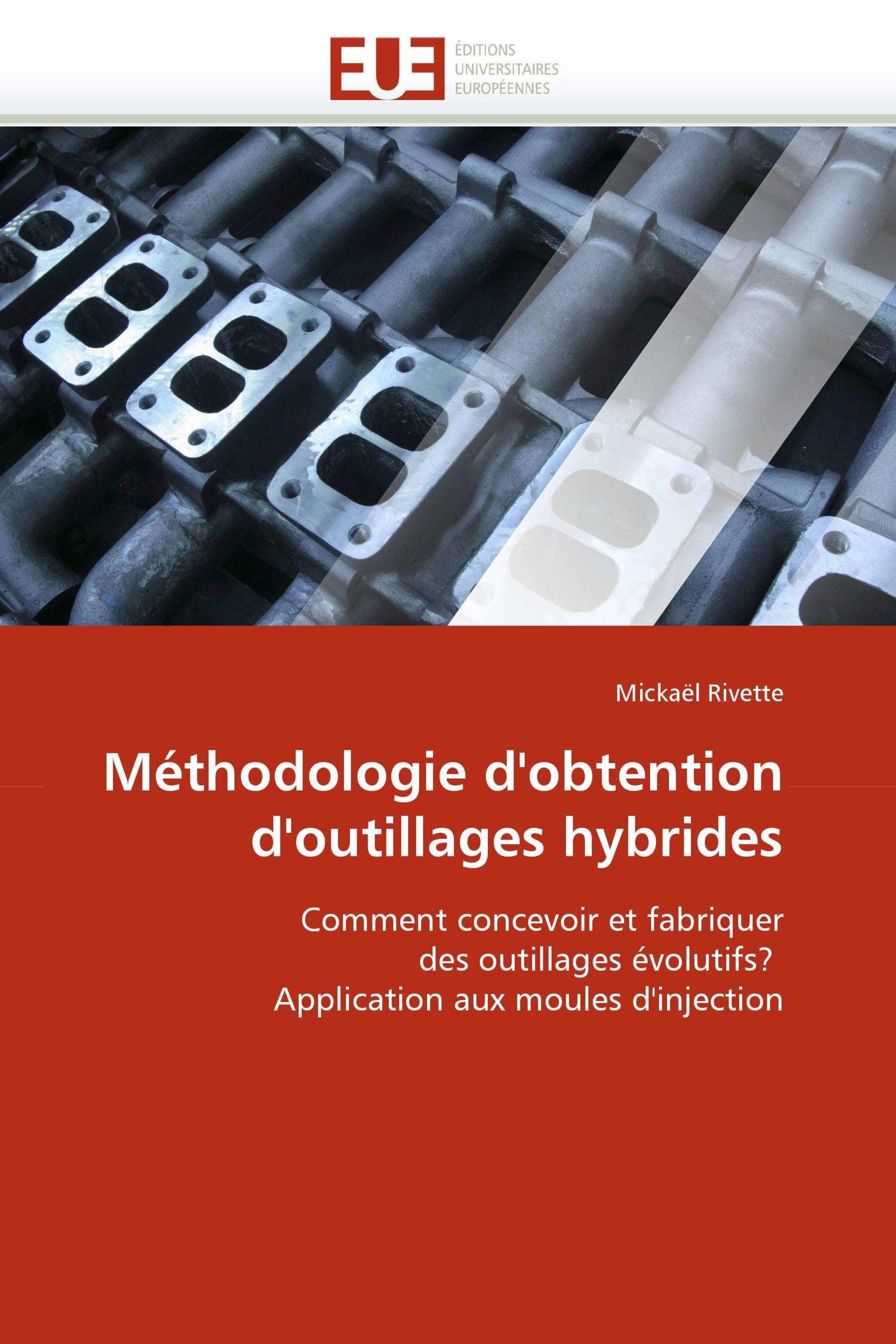 Méthodologie d''obtention d''outillages hybrides