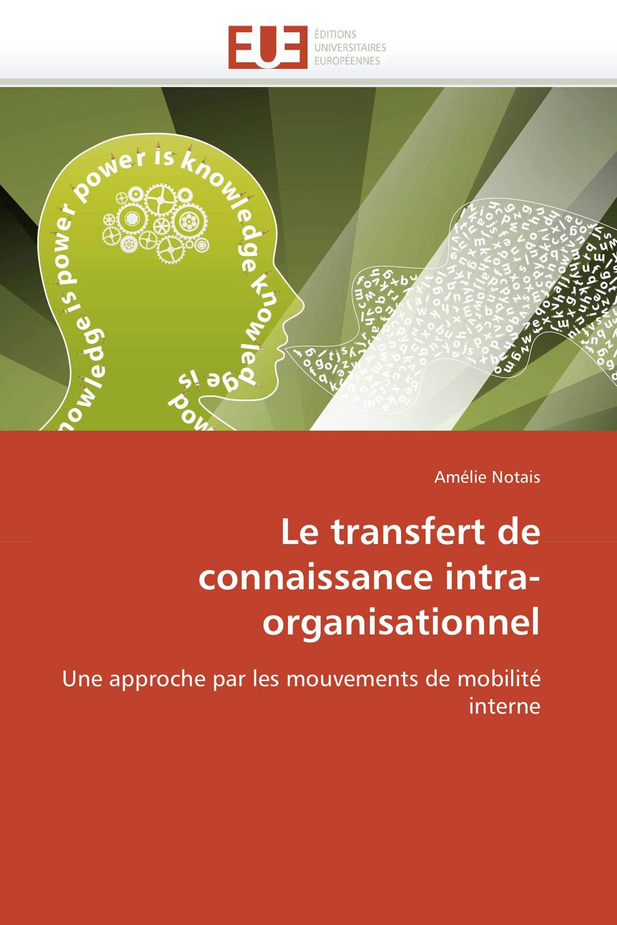 Le transfert de connaissance intra-organisationnel